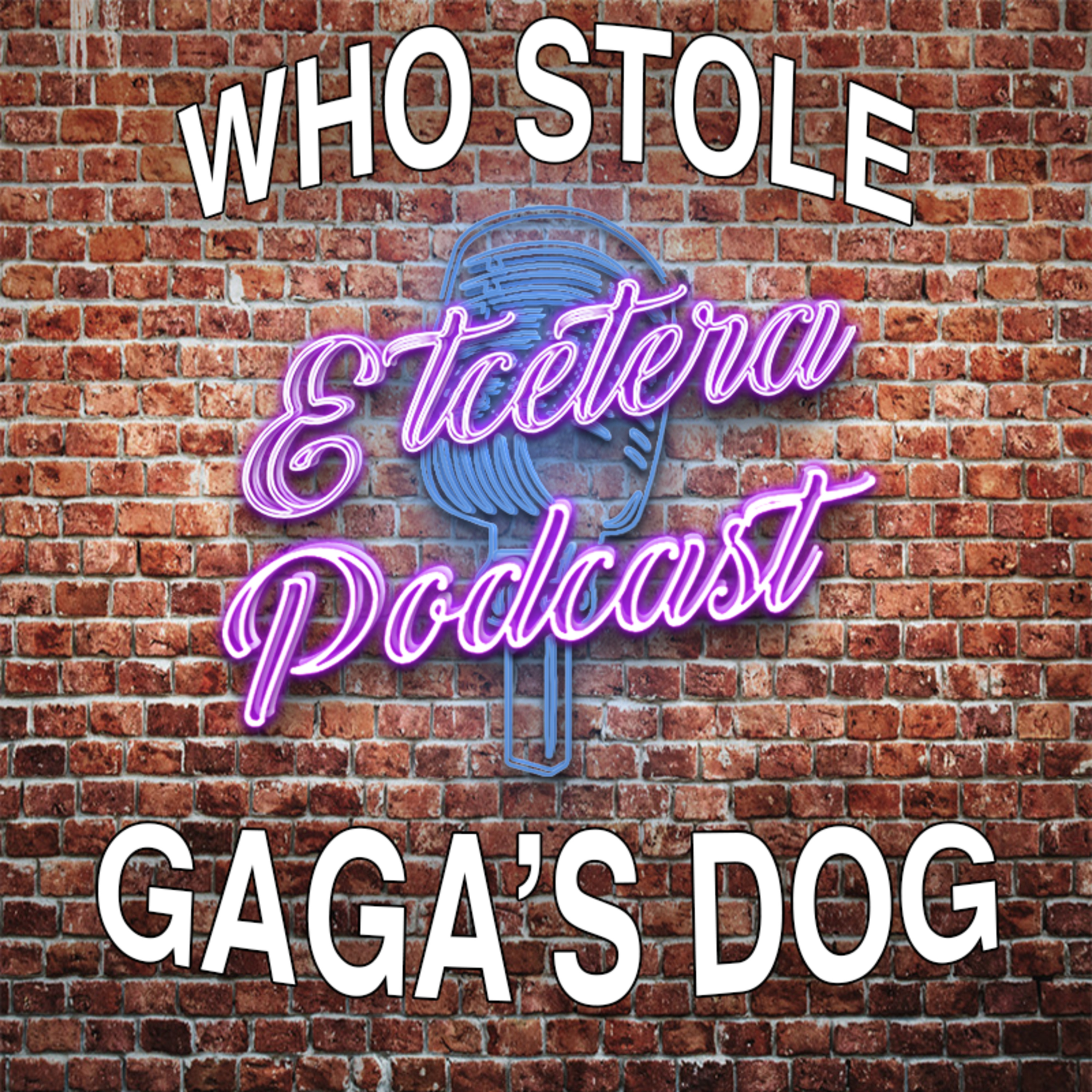 ETC Podcast #235 - WHO TOOK GAGA'S DOG?! episode artwork