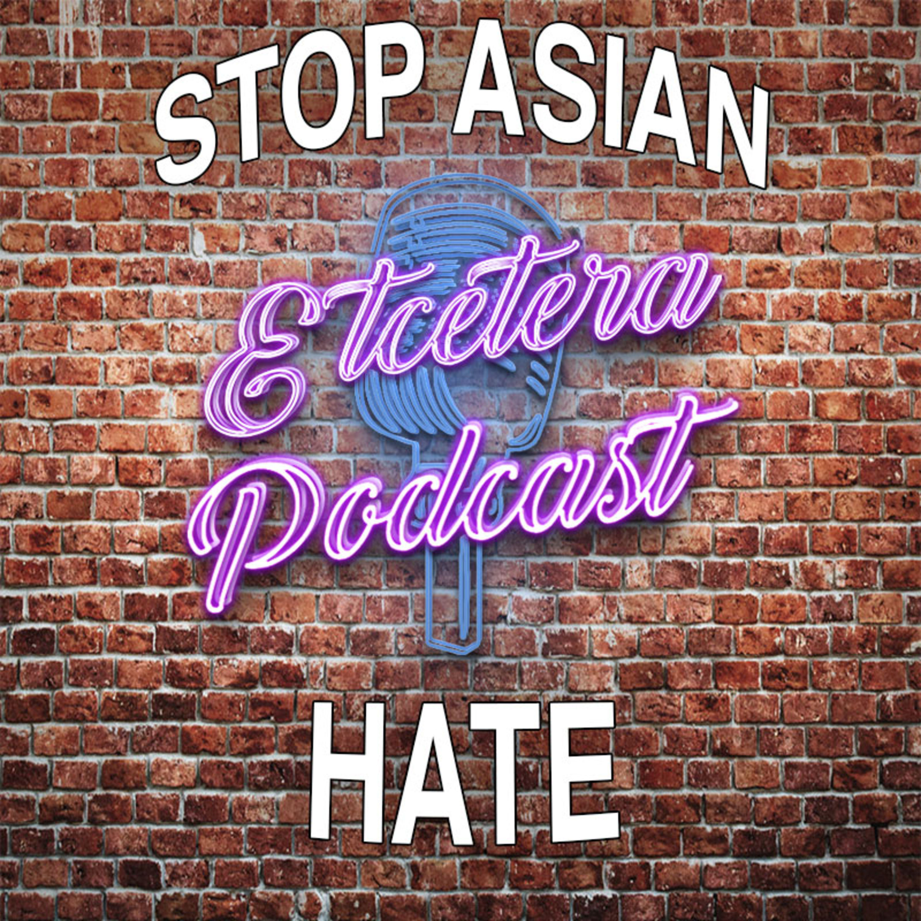 ETC Podcast #238 - STOP ASIAN HATE episode artwork