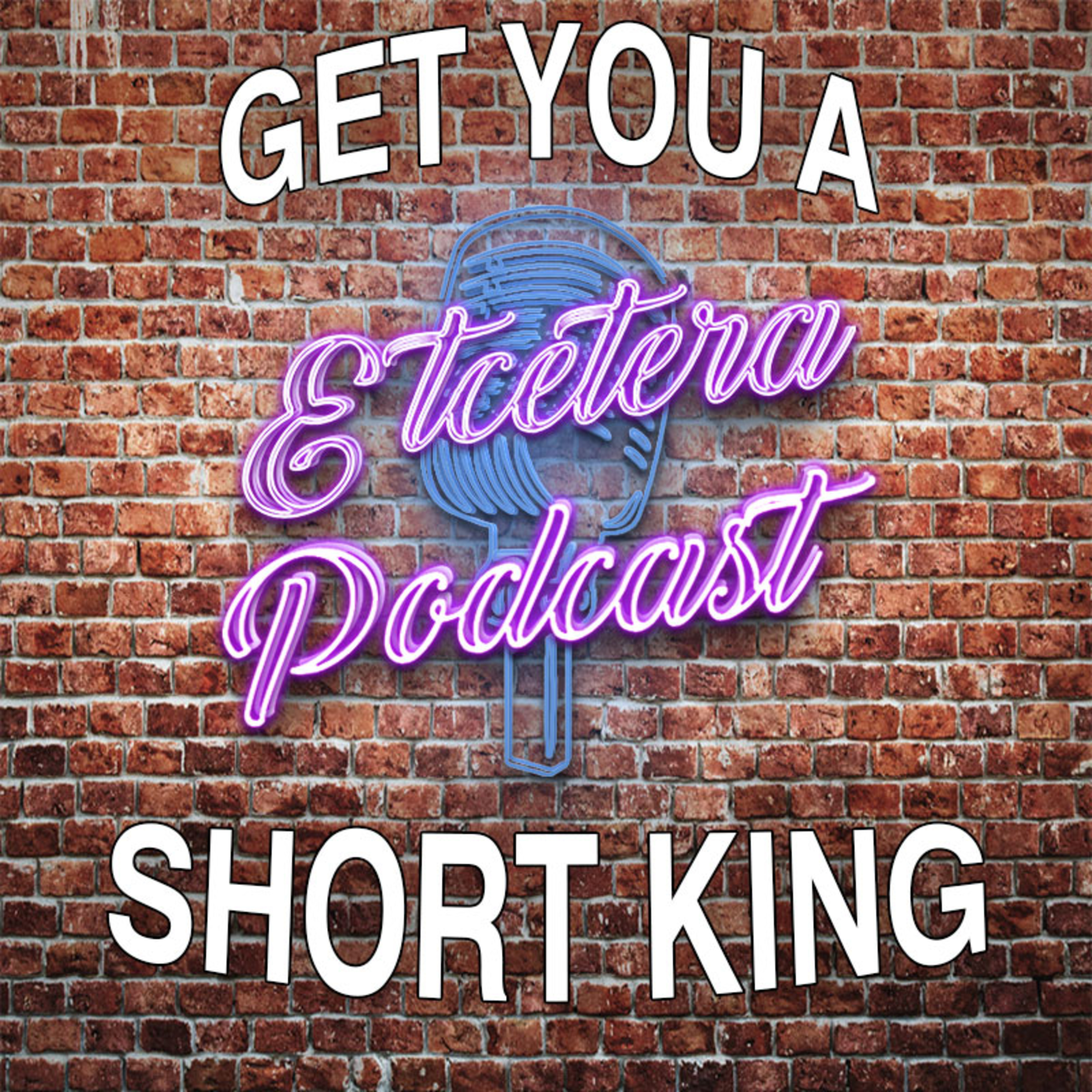 Episode #243 - GET YOU A SHORT KING episode artwork
