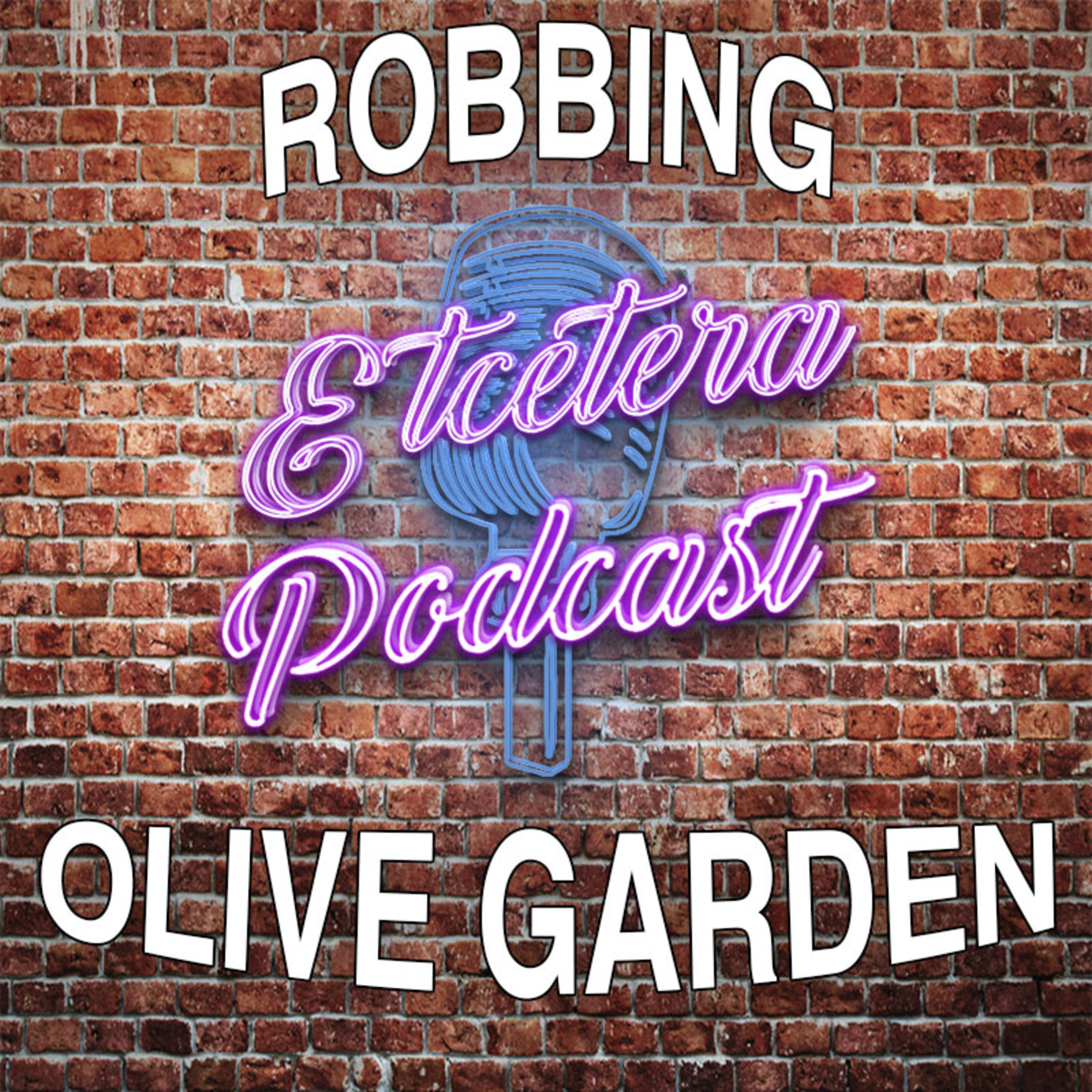 ETC Podcast #248 - ROBBING OLIVE GARDEN episode artwork