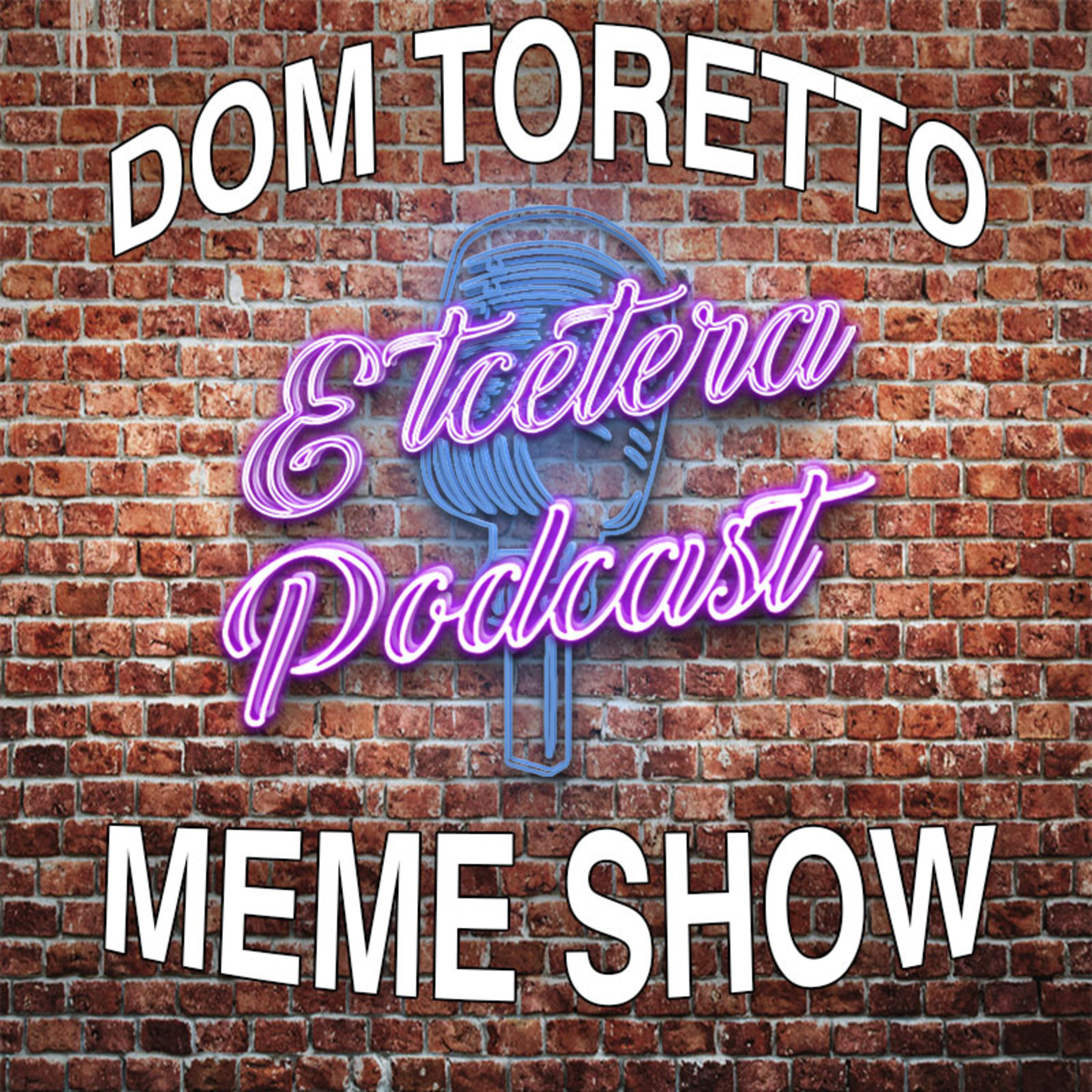 ETC Podcast #252 - DOM TORETTO MEME SHOW episode artwork