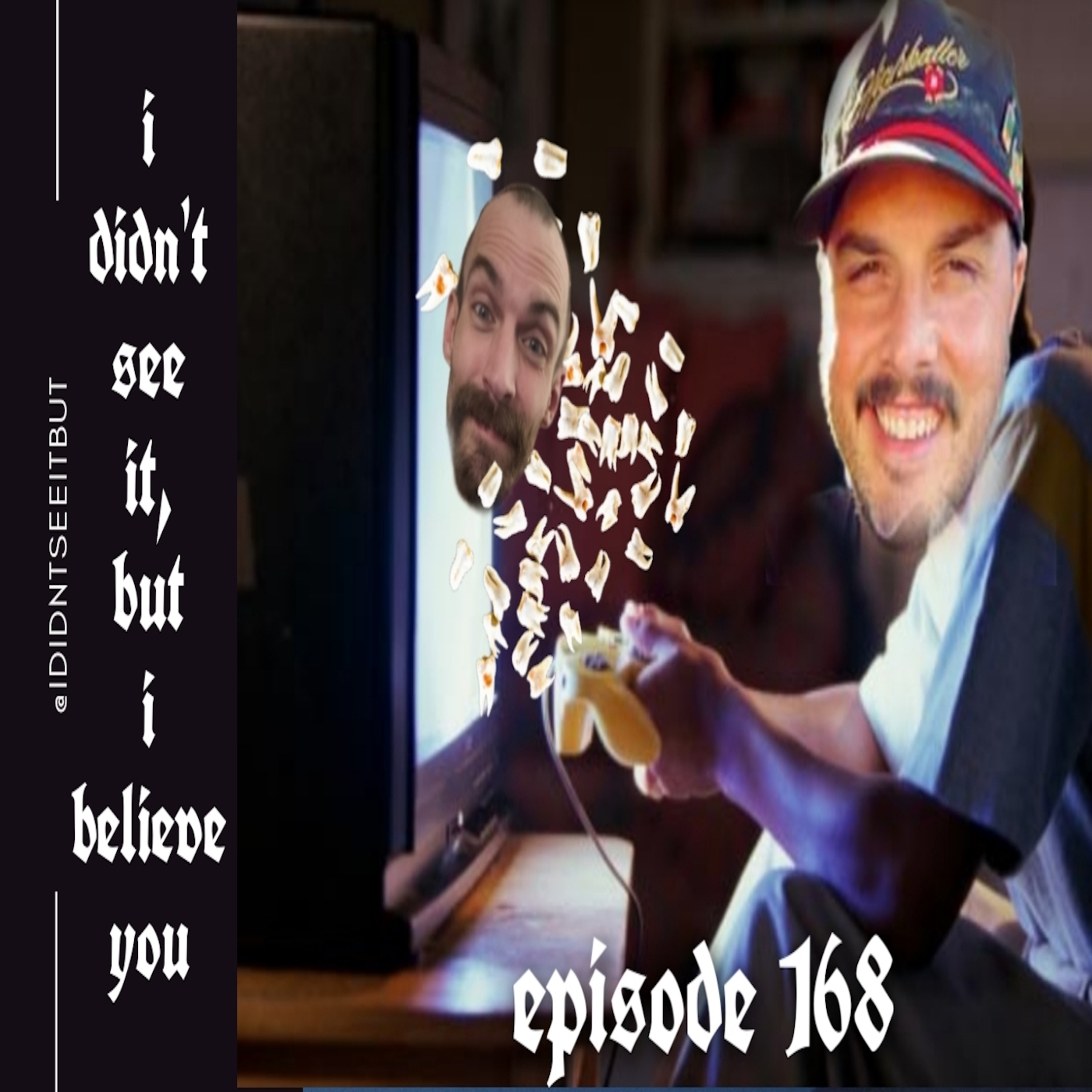 I Didn\'t See It, but I Believe You!