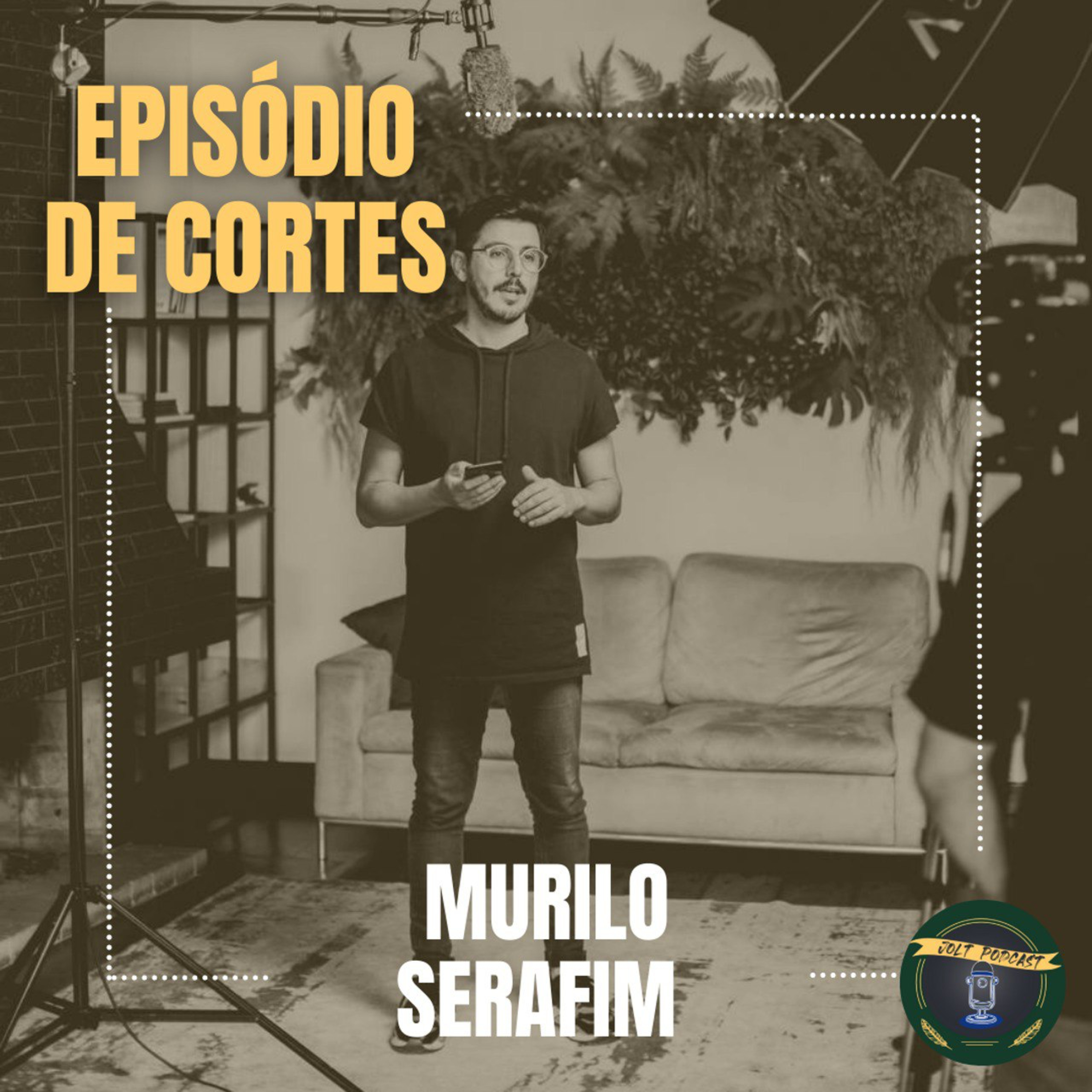 JOLT PODCAST - EPISÓDIO DE CORTES #008 - CONVIDADO MURILO SERAFIM - PASTOR episode artwork