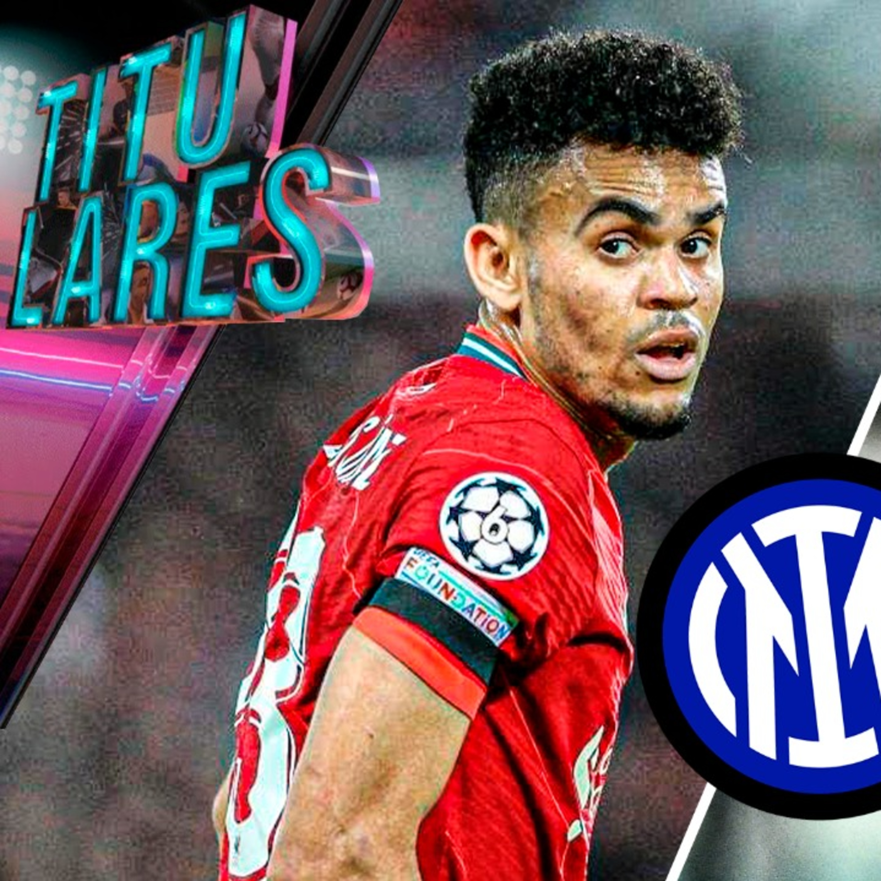 ¡BRUTALIDAD! el nuevo PRECIO de LUIS DÍAZ | ¿CUADRADO ficharía por INTER? | BARRIOS saldría de RUSIA episode artwork