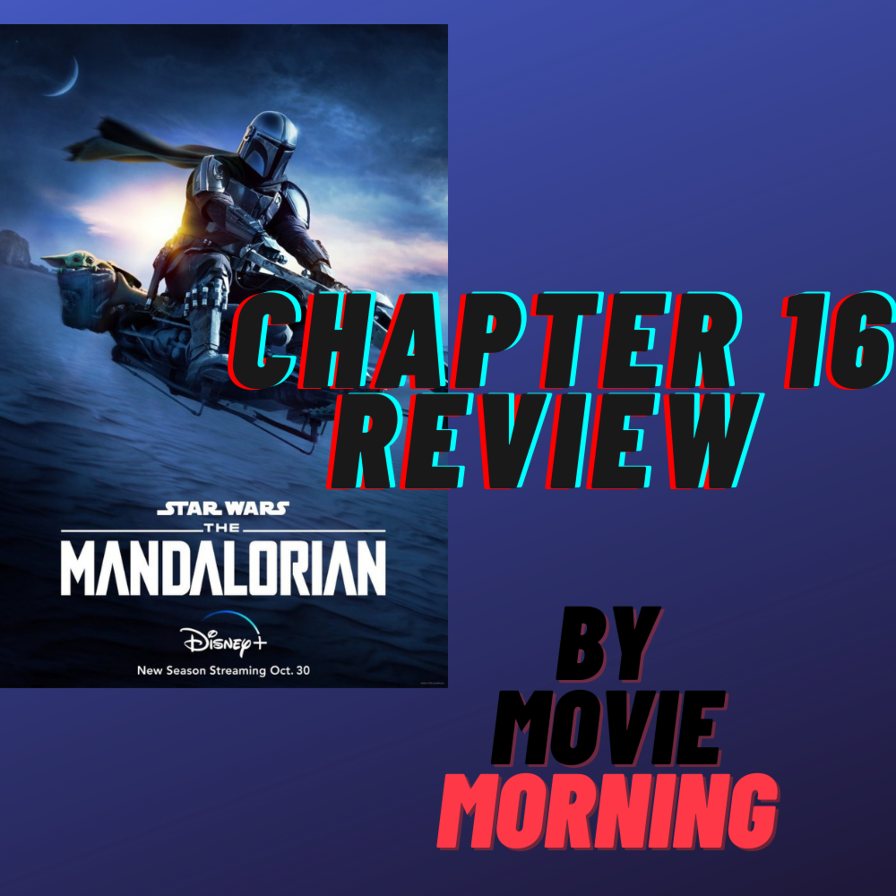 The Mandalorian: Chapter 16 ‘The Rescue’ - Review/Recap (SPOILERS) episode artwork