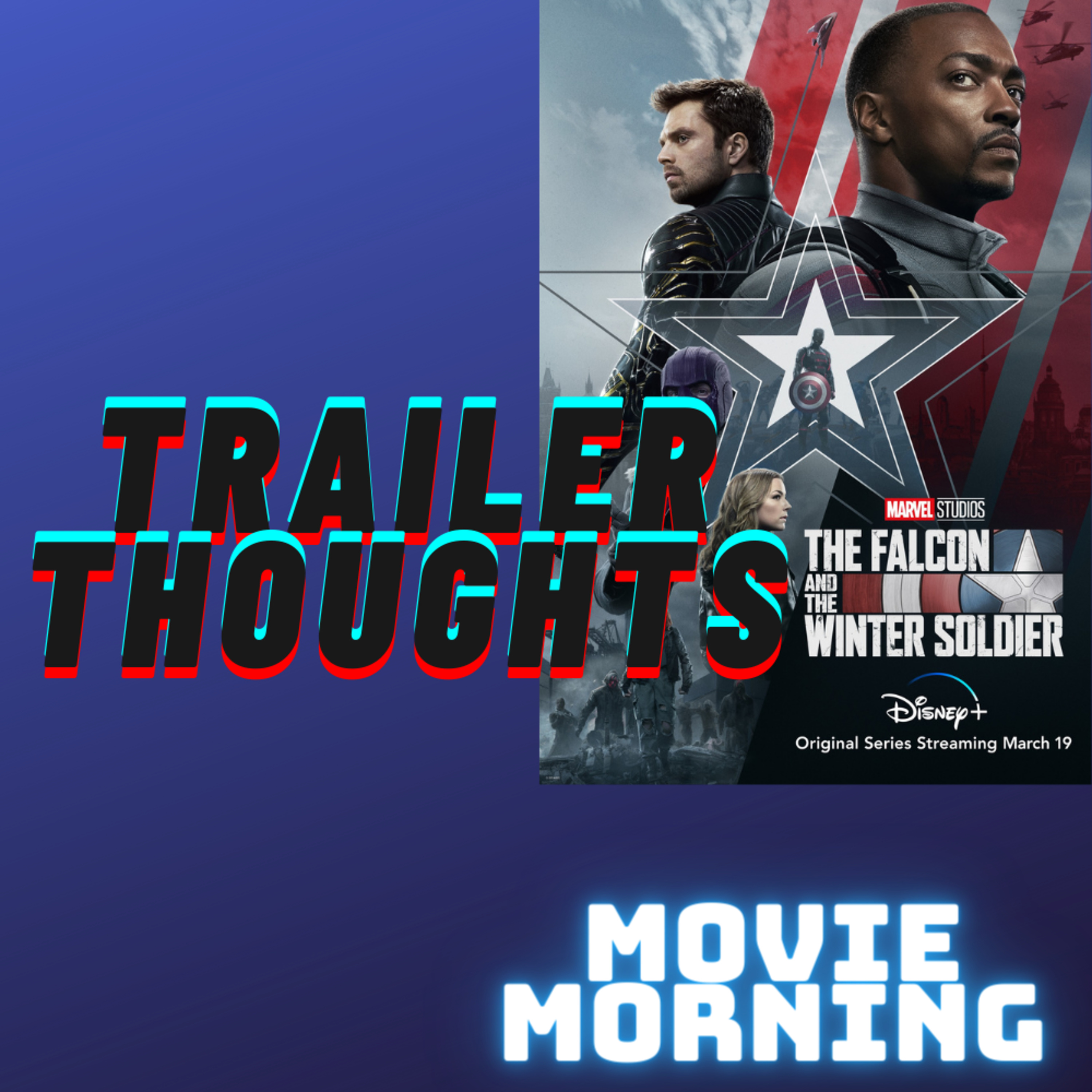 The Falcon and the Winter Soldier (Disney+) Official Trailer | My Thoughts episode artwork
