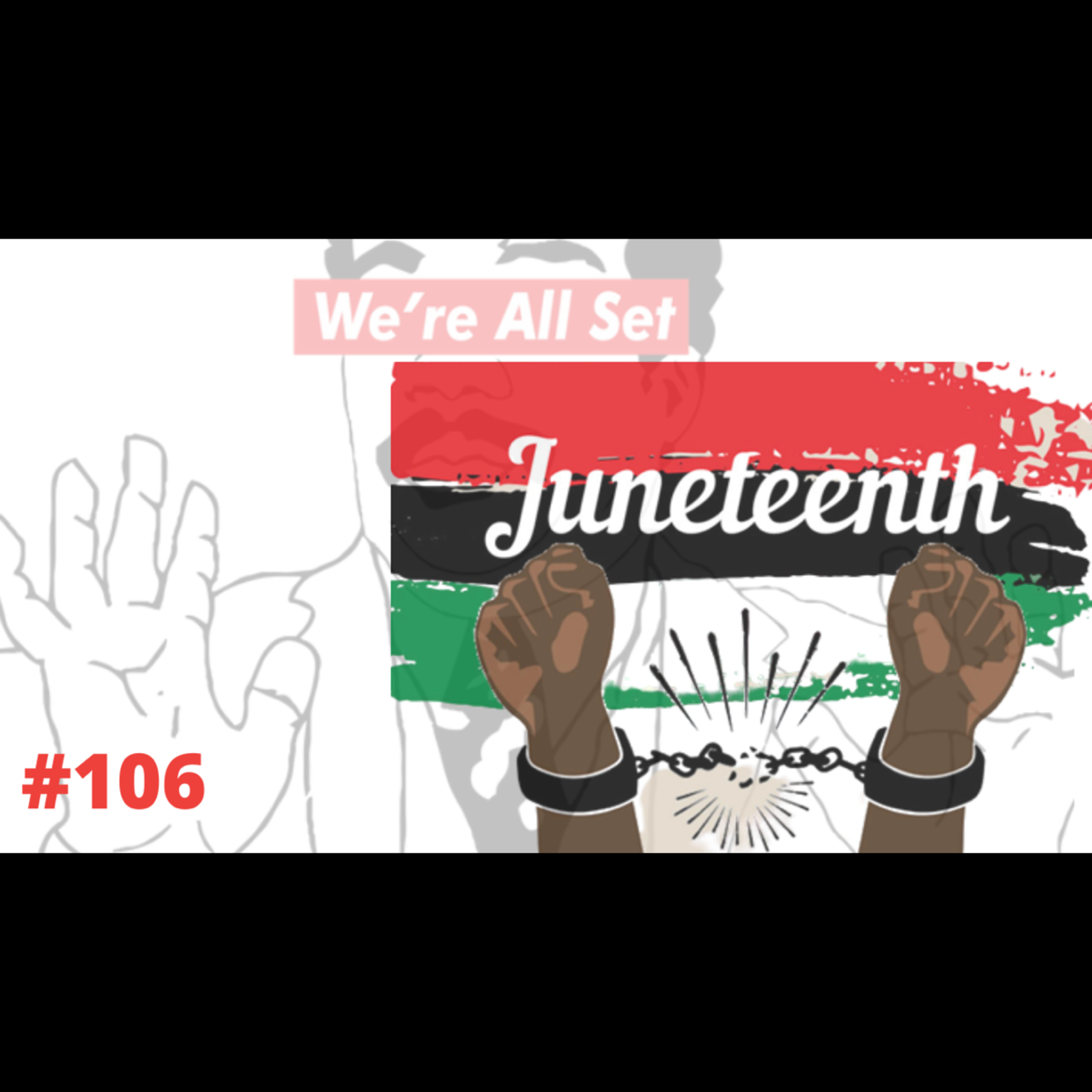 We're All Set Podcast: "The Juneteenth Episode" (Diddy-Caresha vibes, Steph Curry, Relationships, Coming of age in Atlanta, Code switching in corporate america) episode artwork
