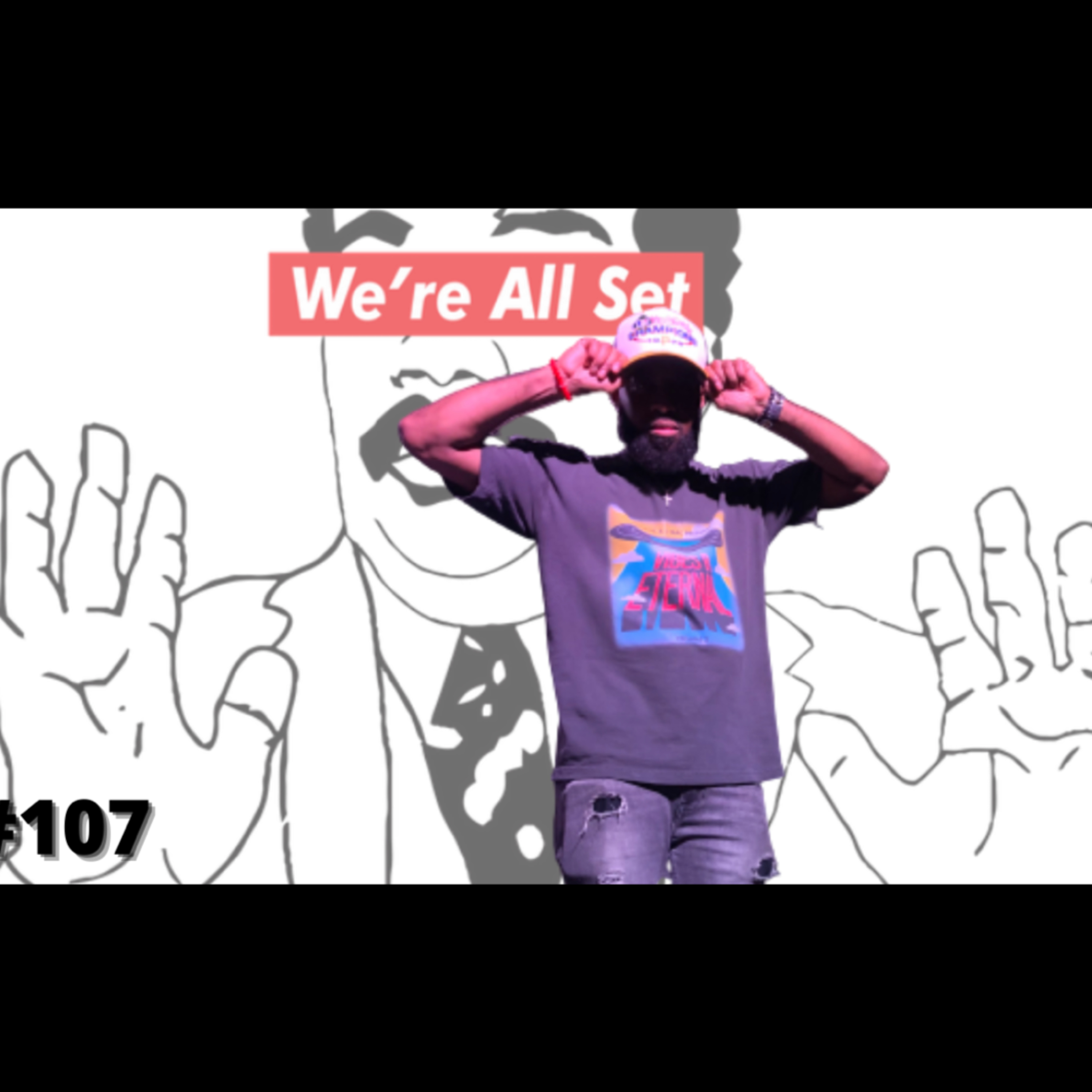 We're All Set Podcast Live: "Vibes R Eternal 2 Episode" 107 (Phocuz Album Review, Abortion Rights, R&B Verzuz, NBA Legacies) episode artwork