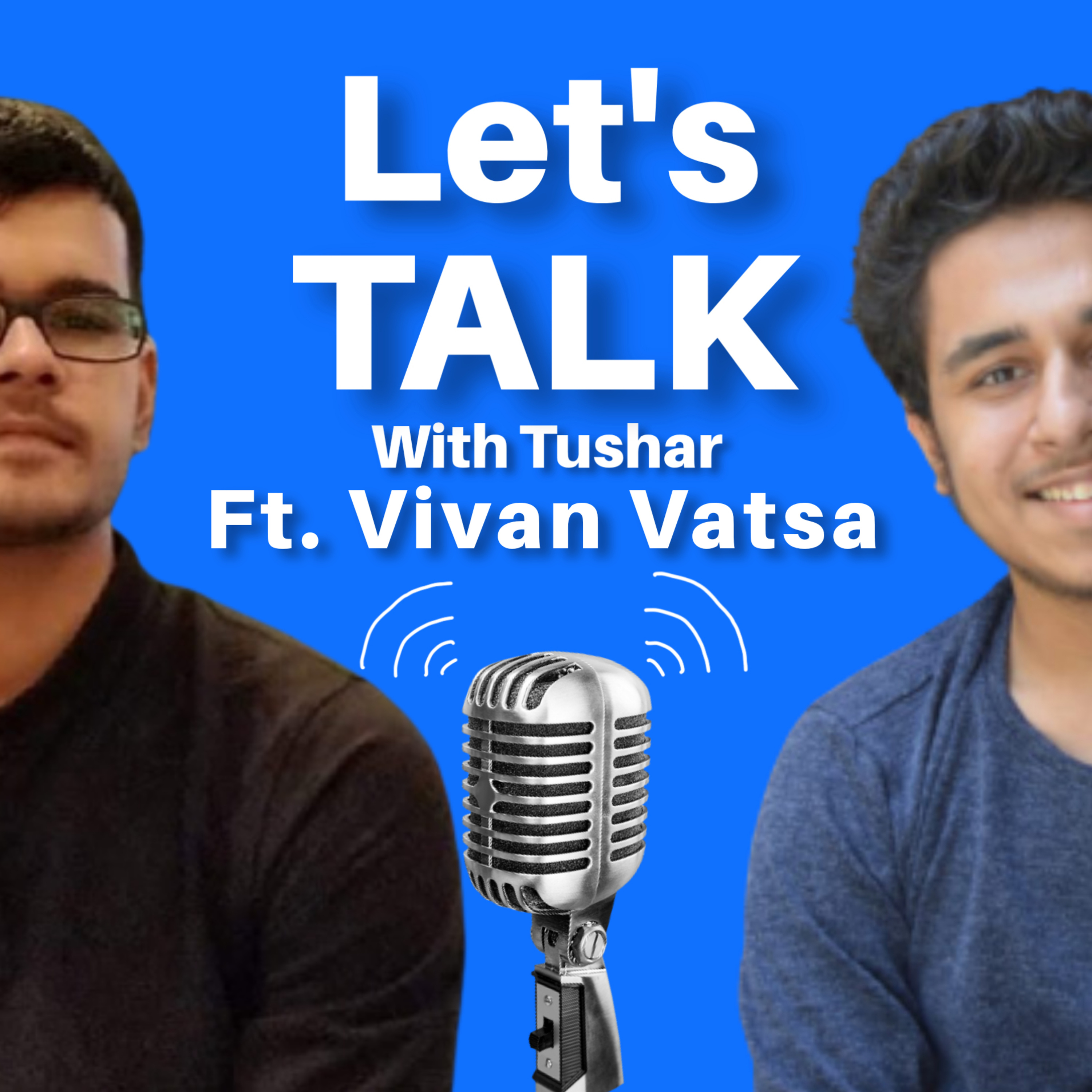 Let\'s Talk With Tushar