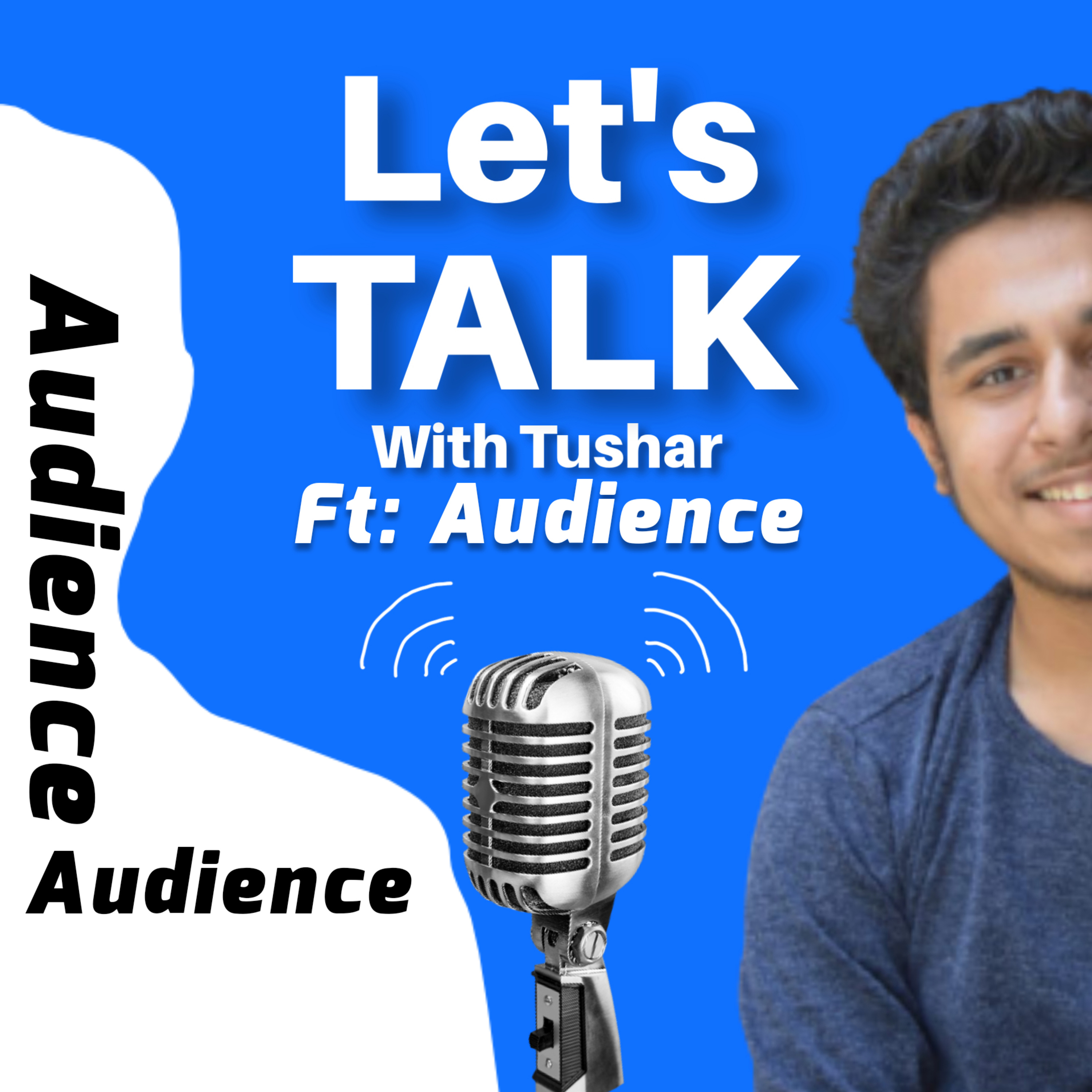Let\'s Talk With Tushar