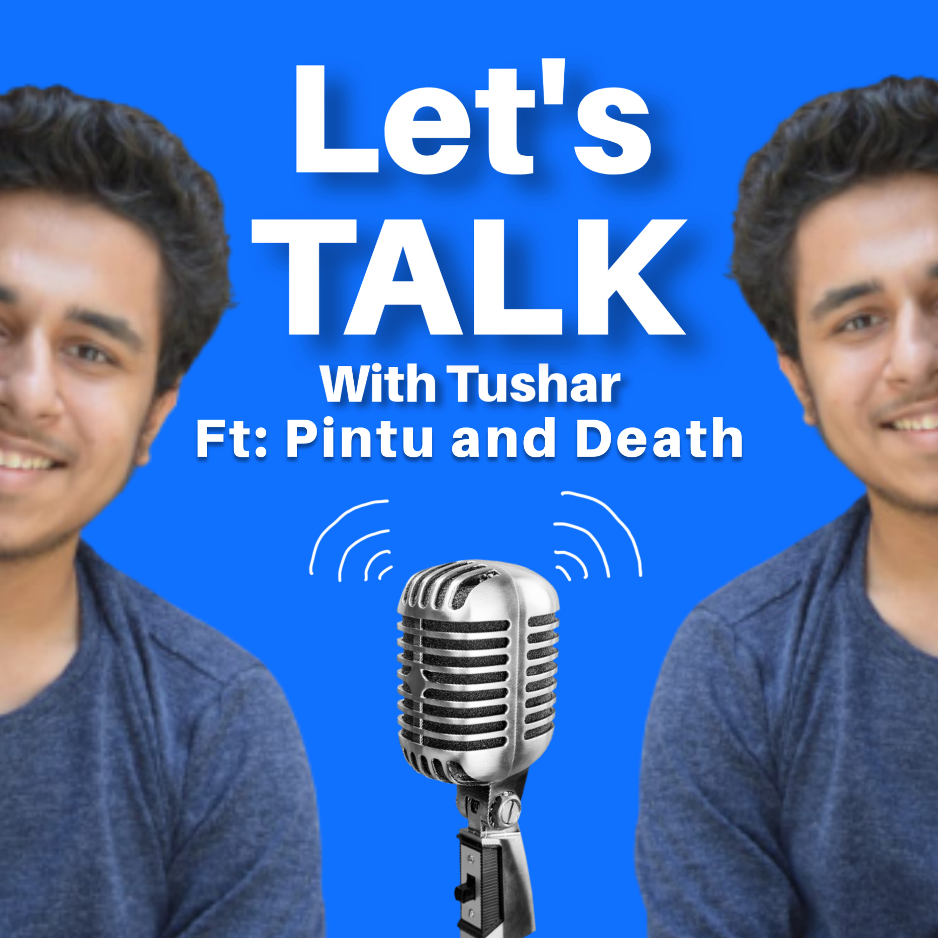 Let\'s Talk With Tushar