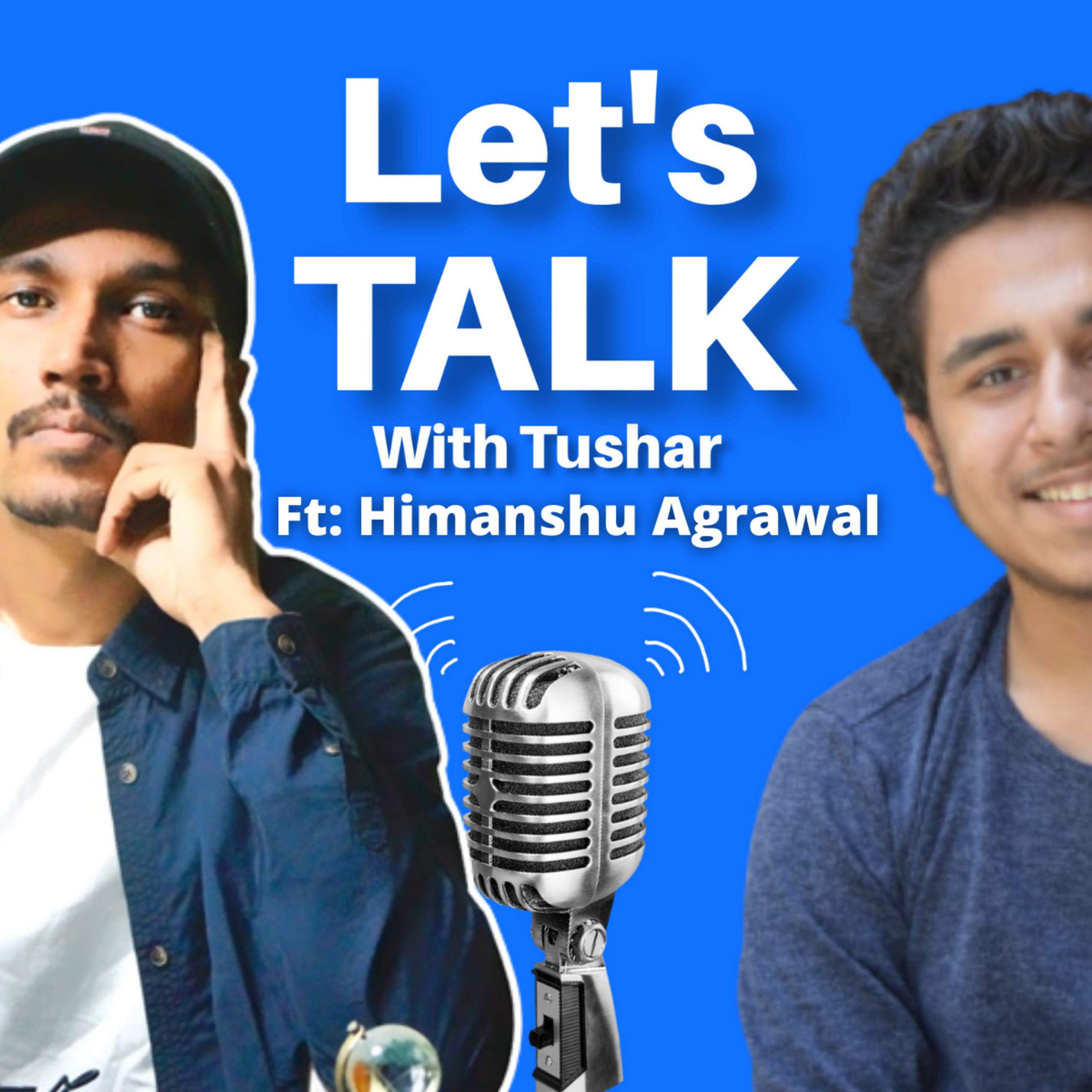 Let\'s Talk With Tushar