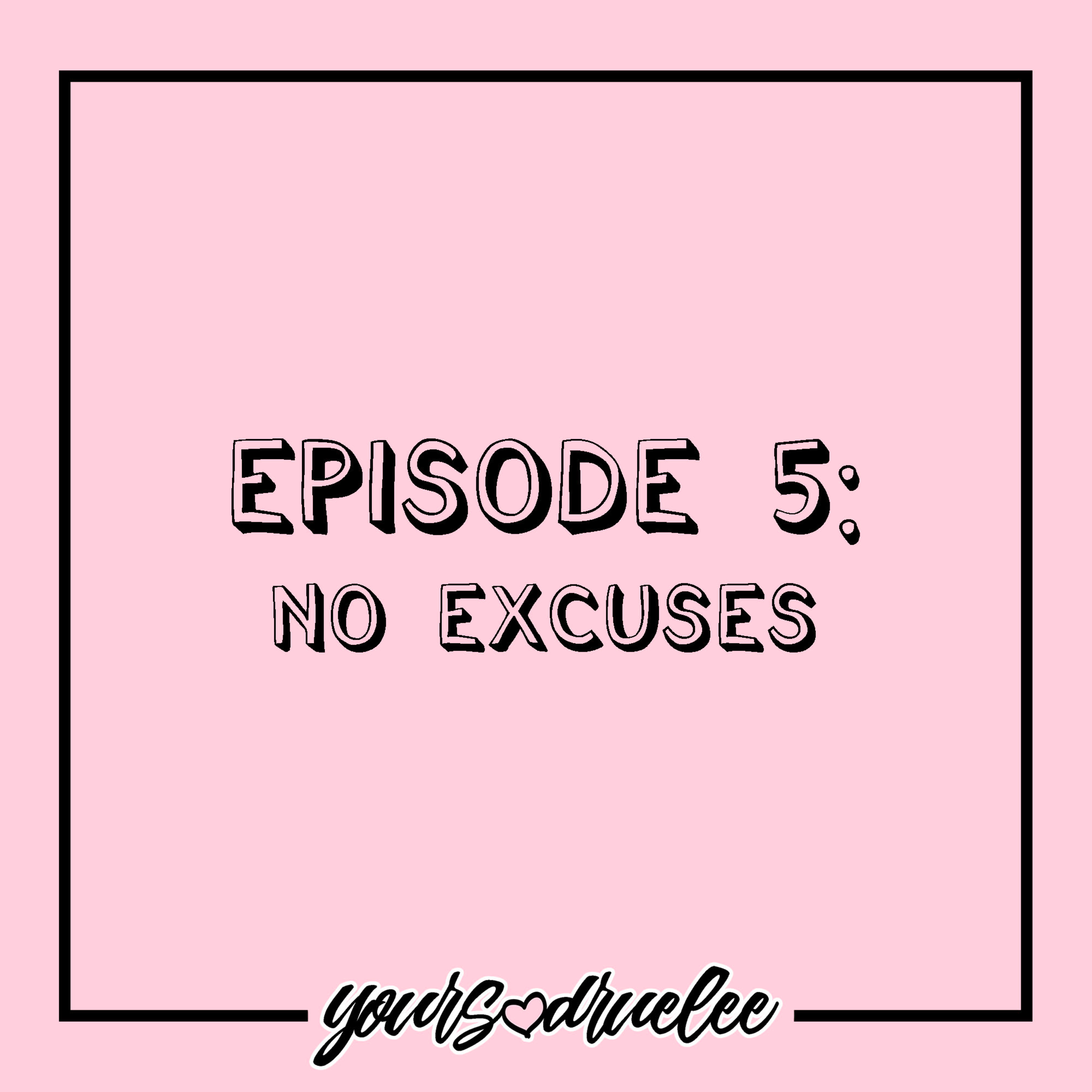 EP5: No Excuses episode artwork