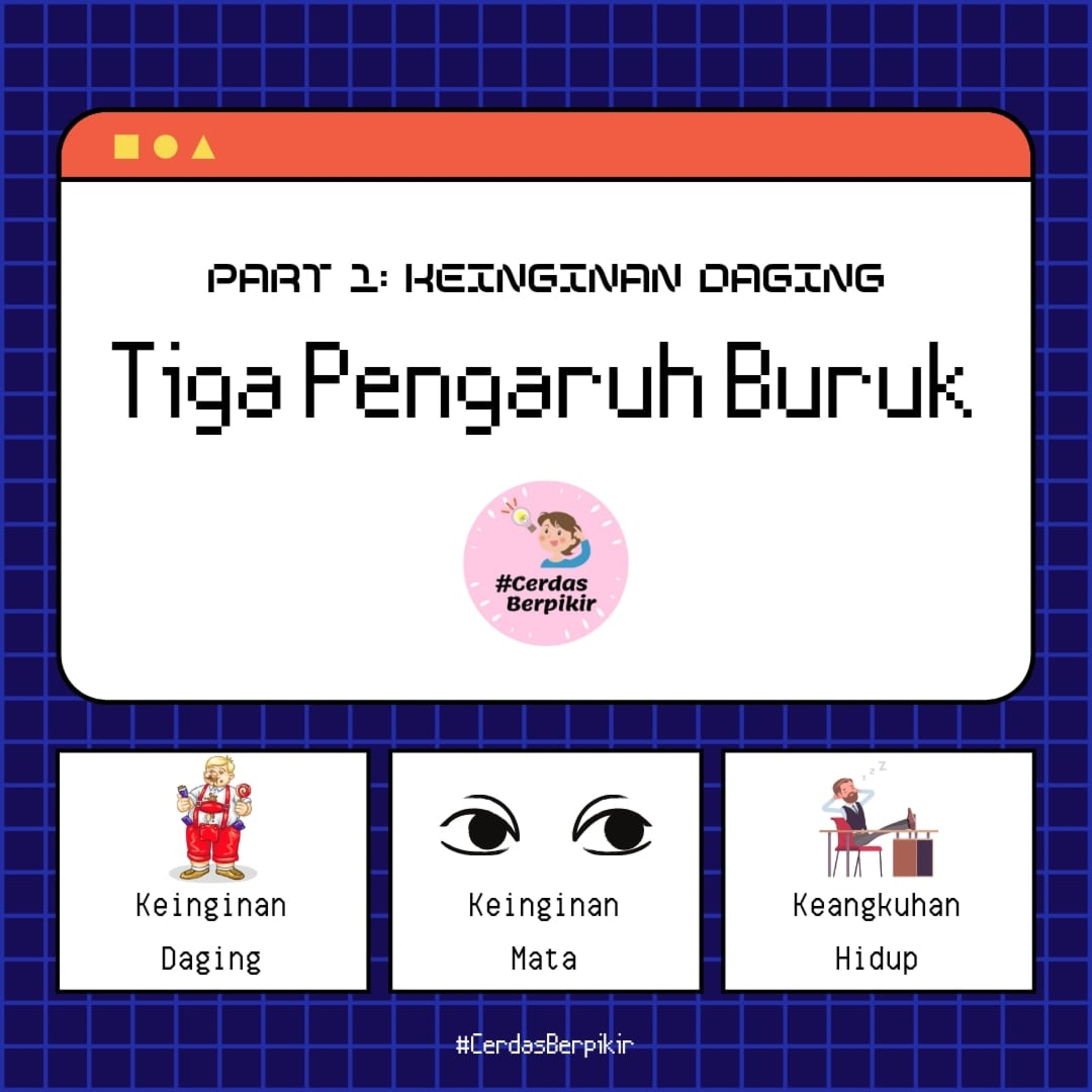 Tiga Pengaruh Buruk part 1: Keinginan Daging episode artwork