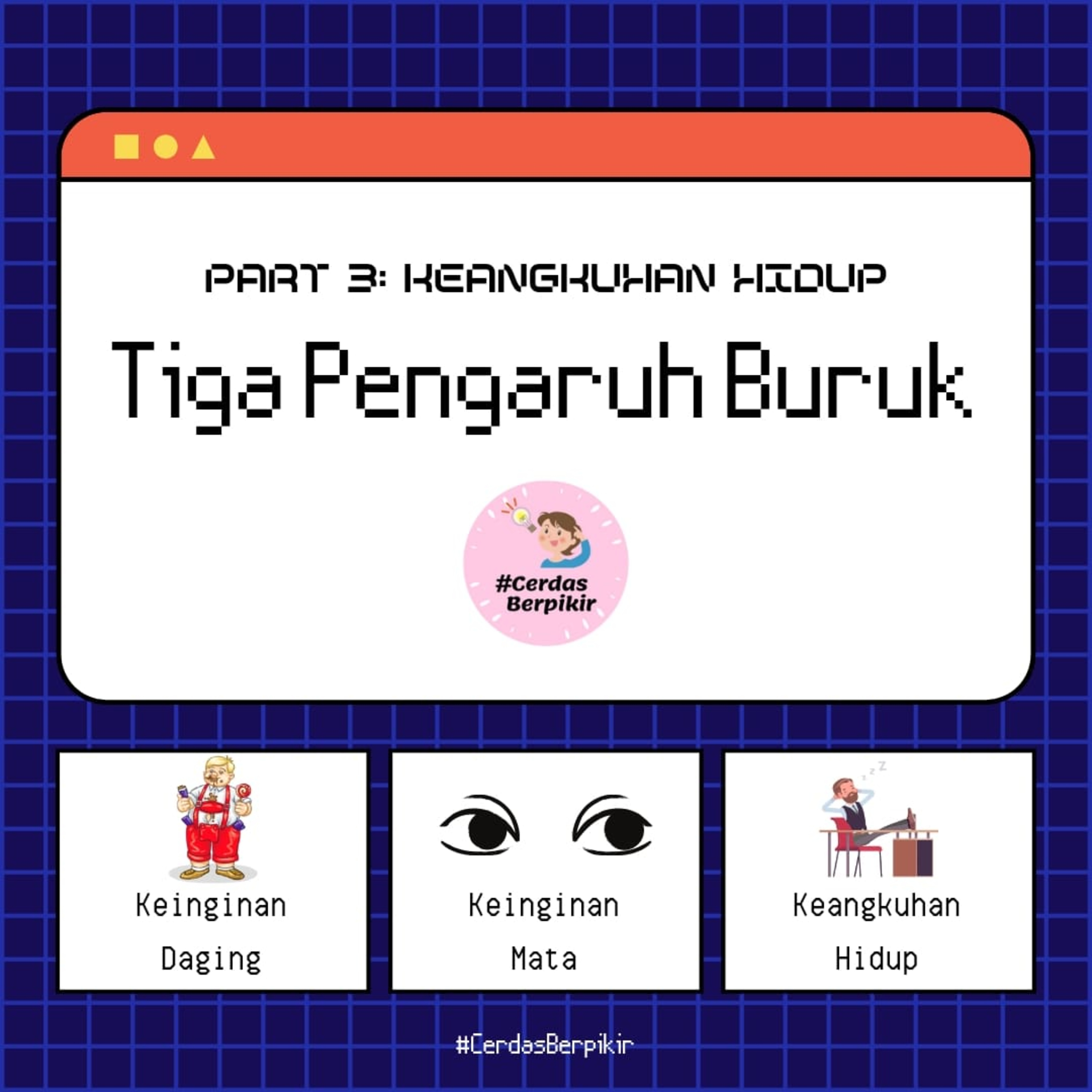Tiga Pengaruh Buruk part 3: Keangkuhan Hidup episode artwork