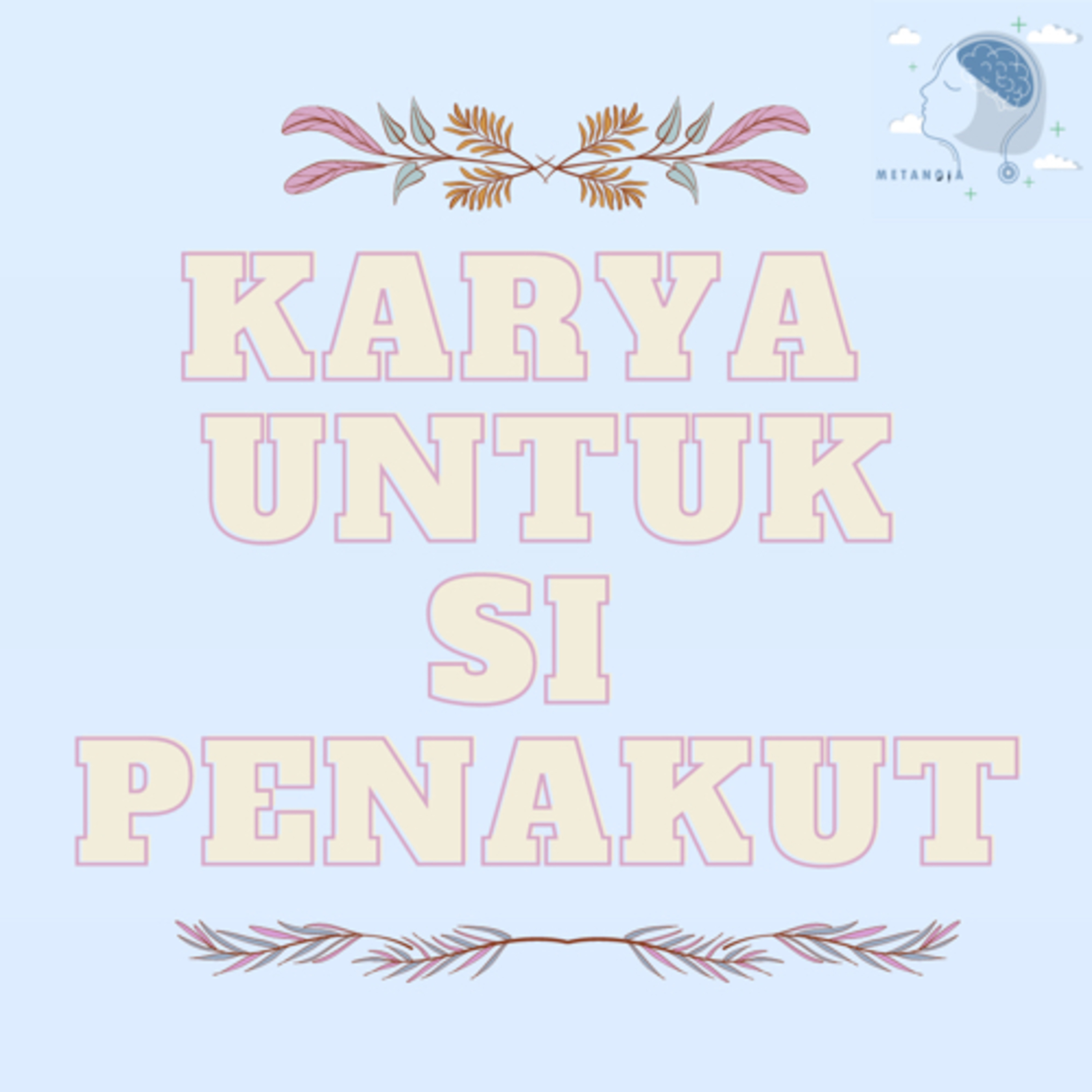 METANOIA : Podcast Pengembangan Diri