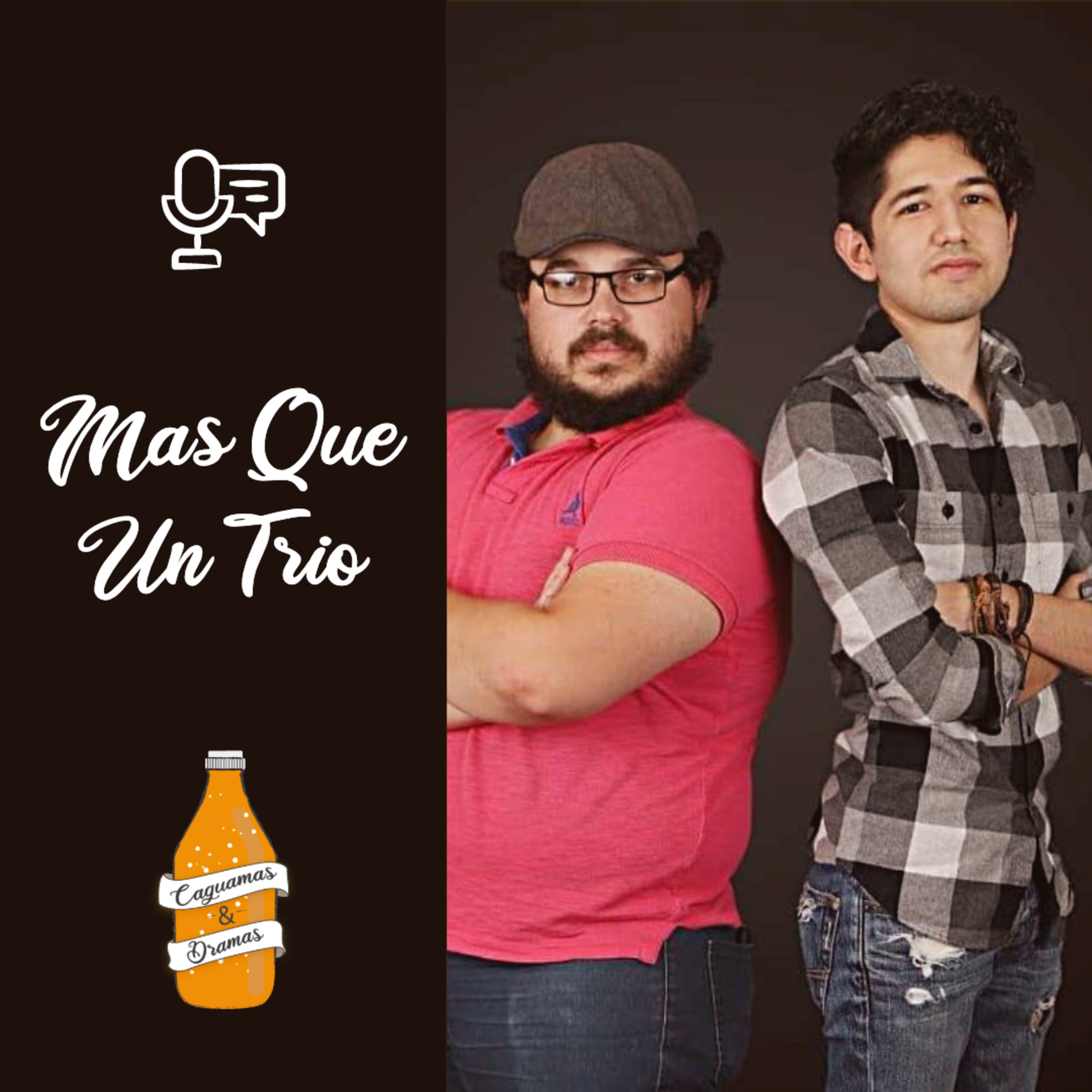 Caguamas & Dramas
