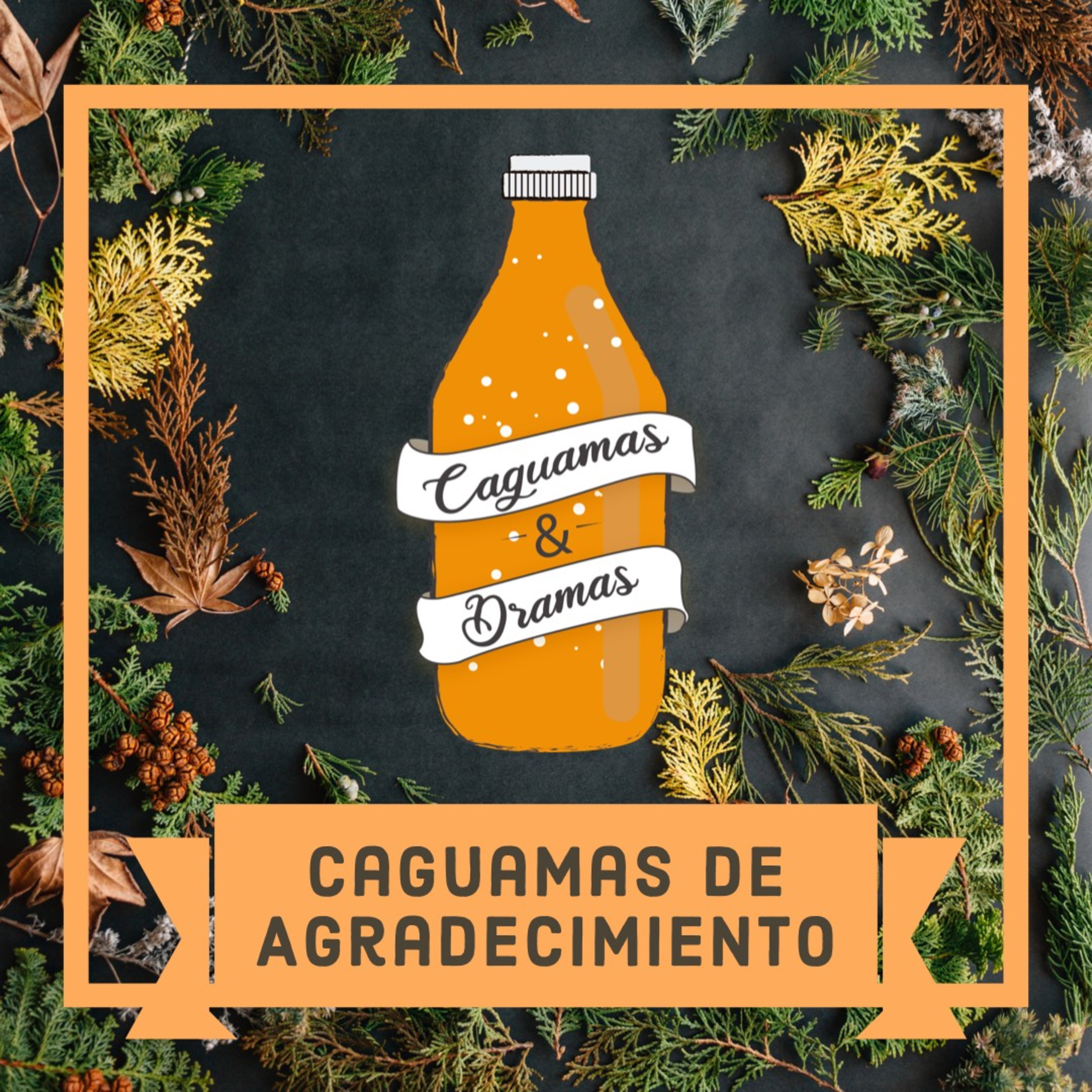 Caguamas & Dramas
