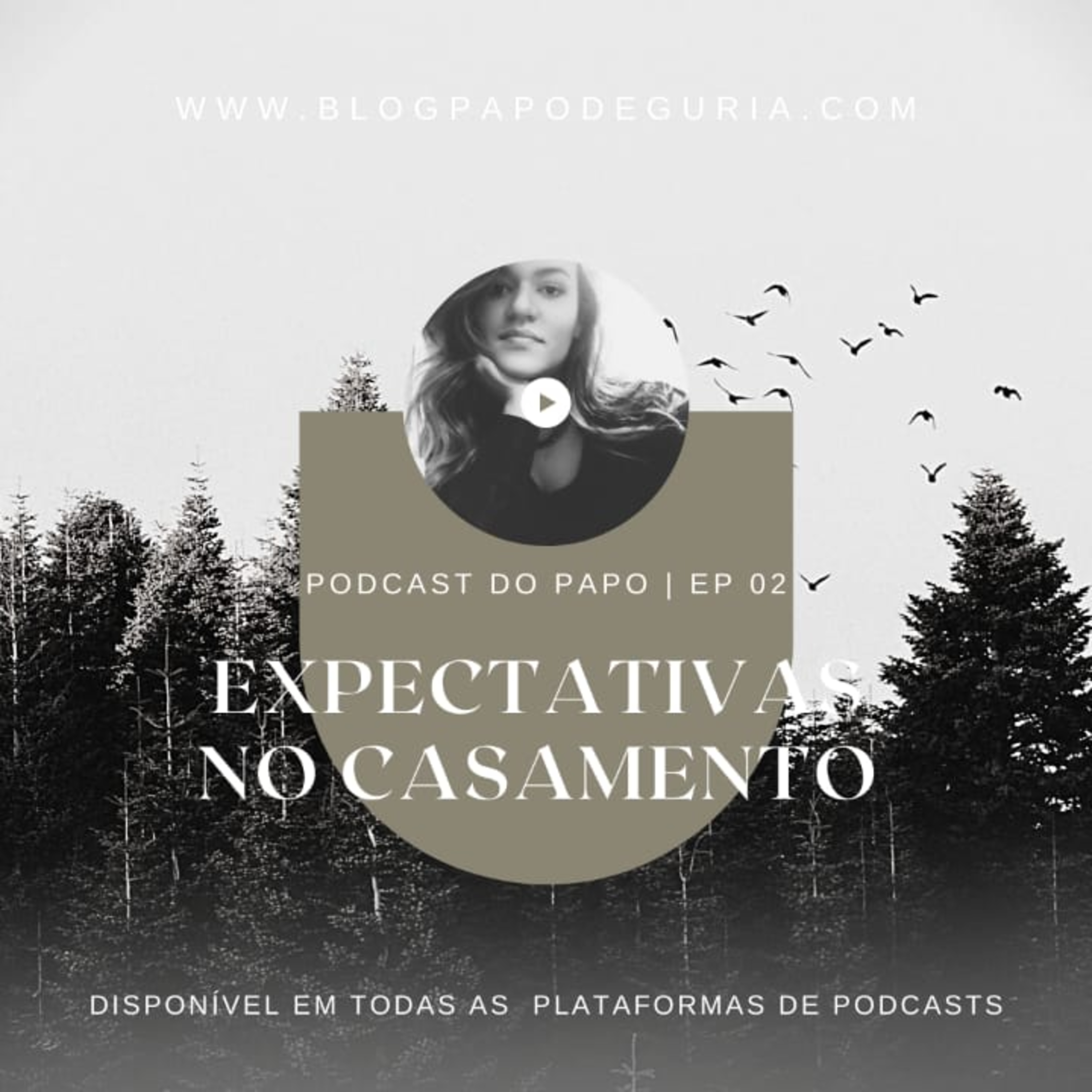Expectativas no Casamento | Ep. 02