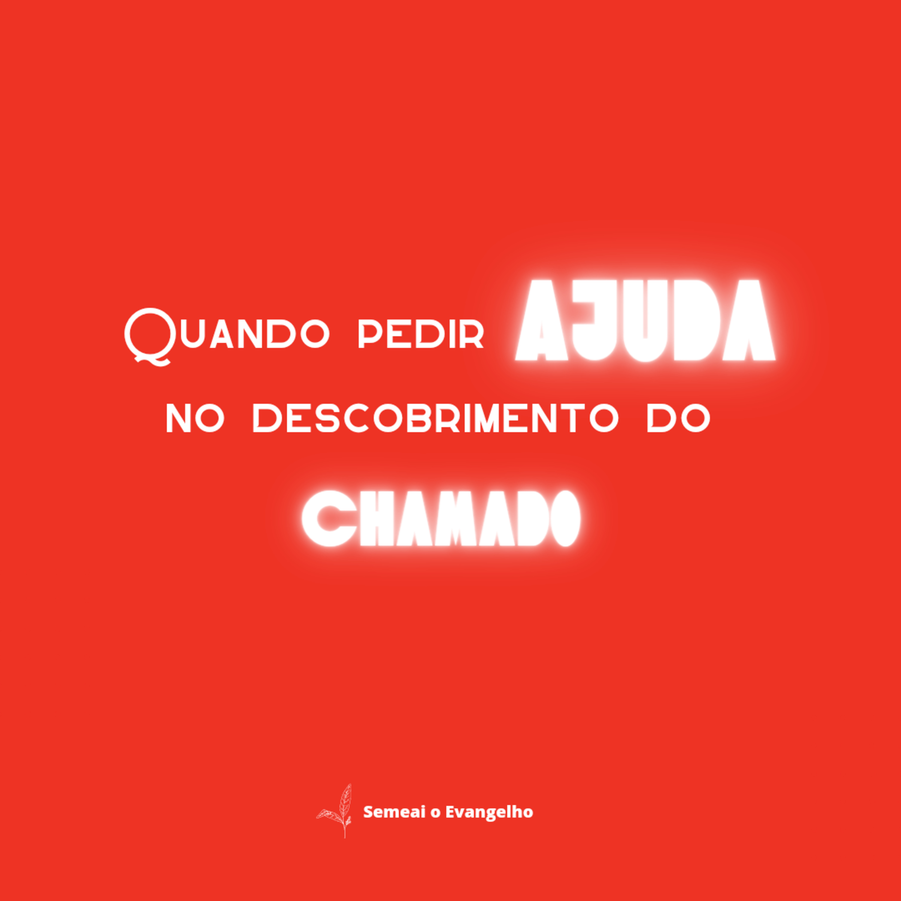 Semeai O Evangelho