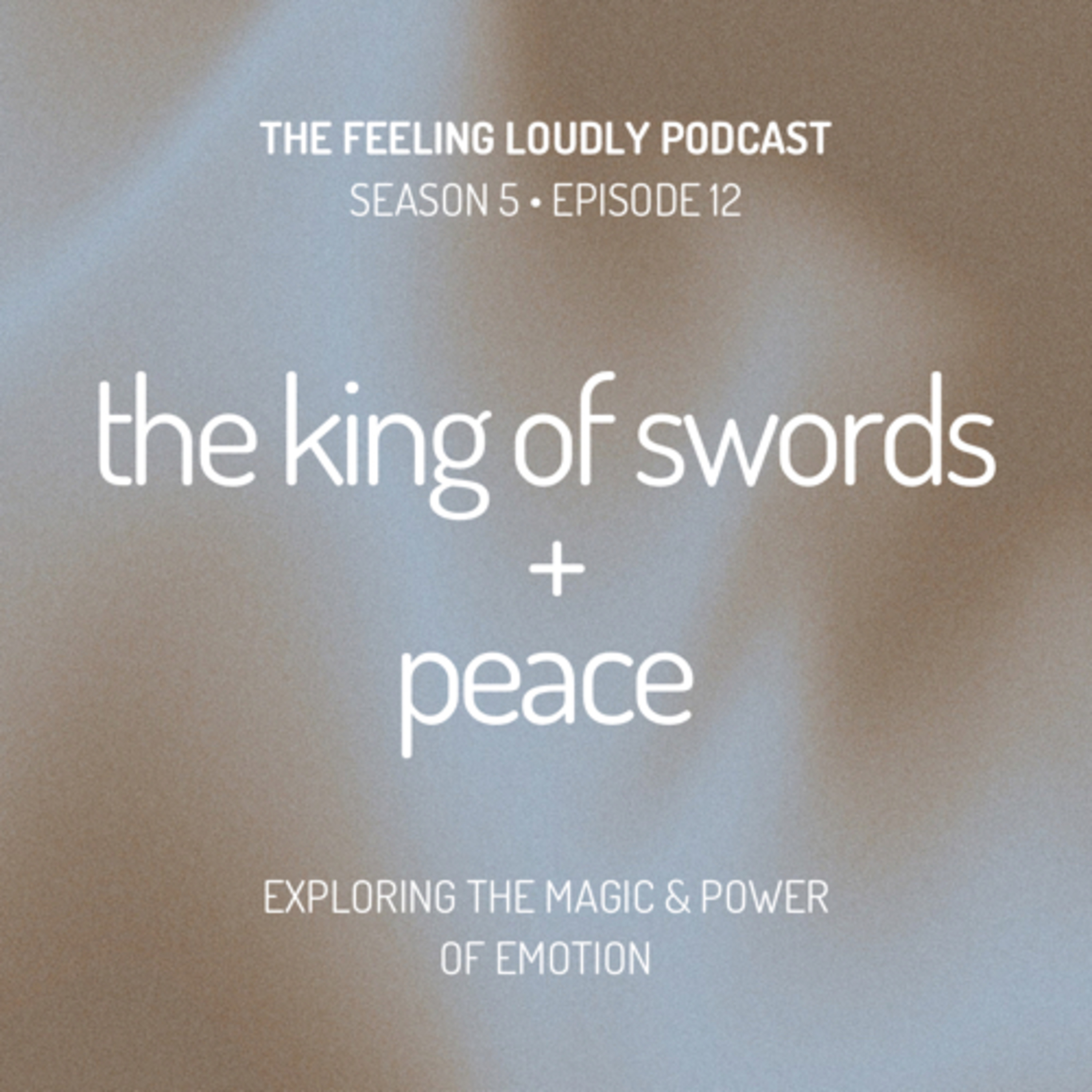 King of Swords + Peace episode artwork