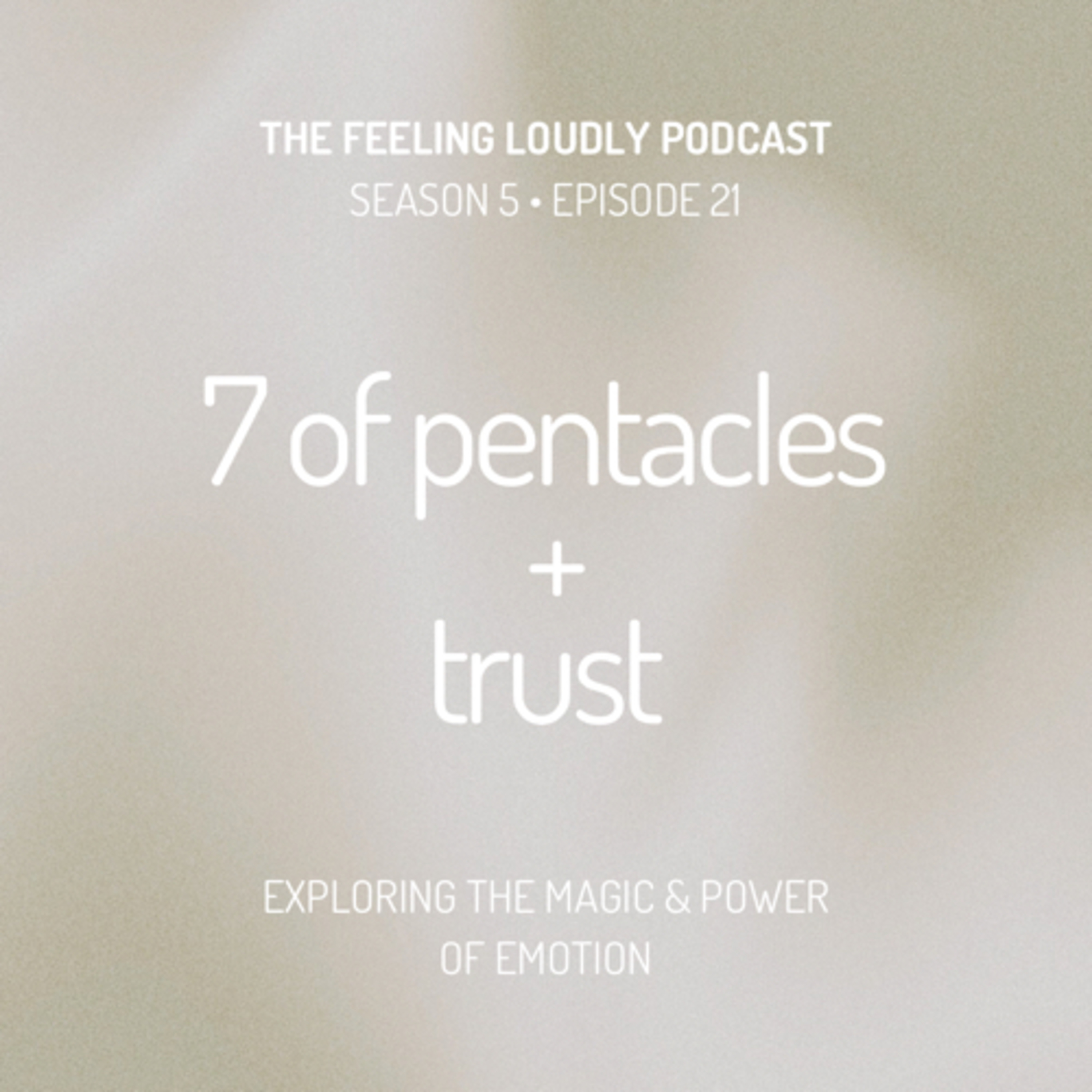 Seven of Pentacles + Trust episode artwork