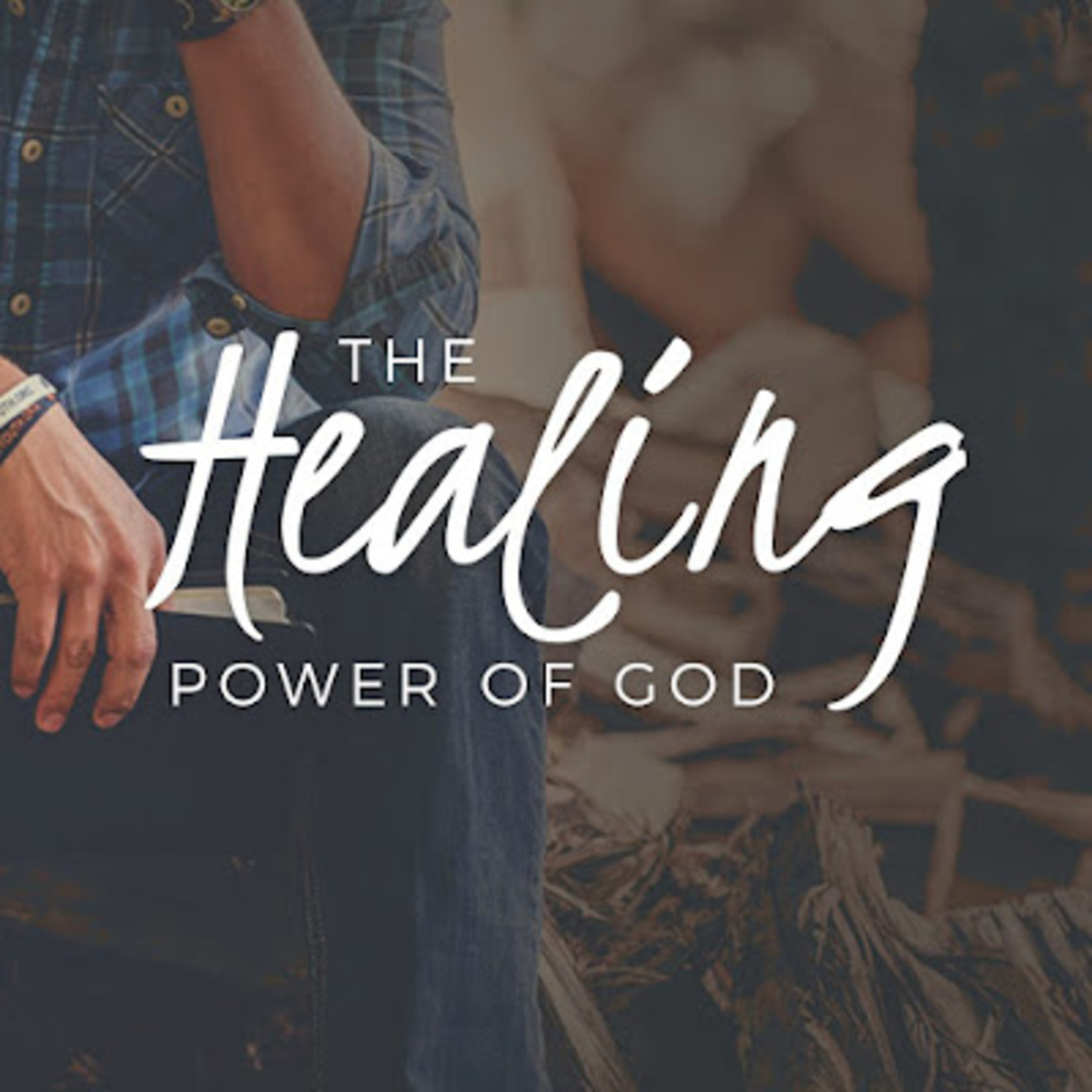 THE HEALING POWER OF GOD episode artwork