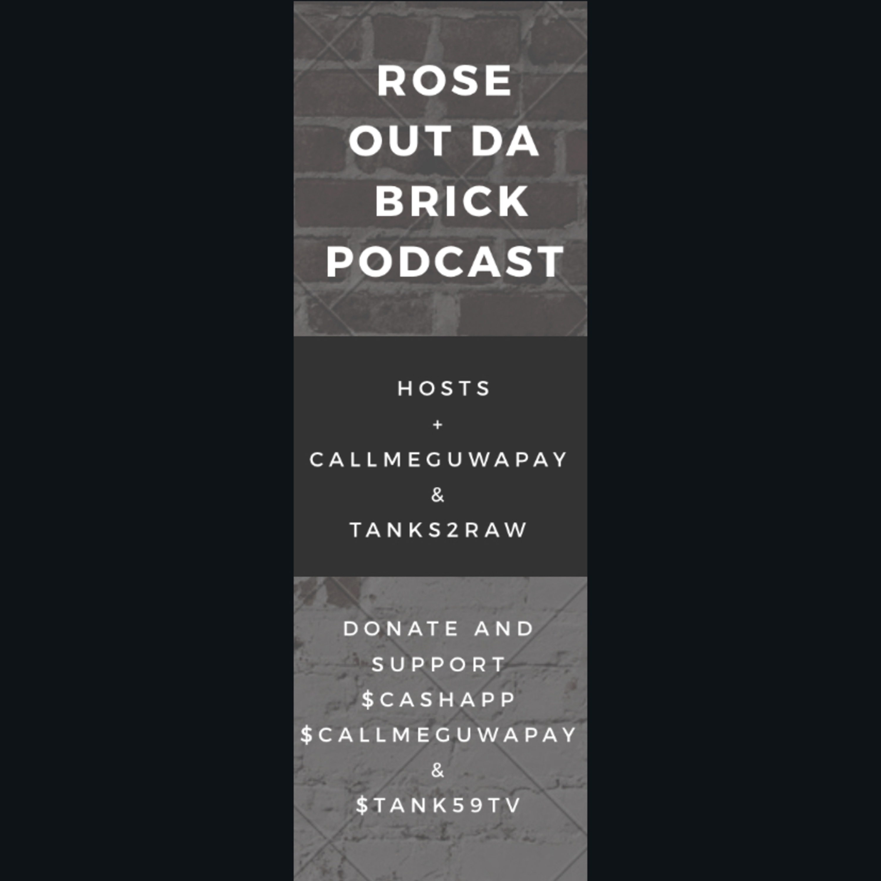 ROSE OUT DA BRICK PODCAST