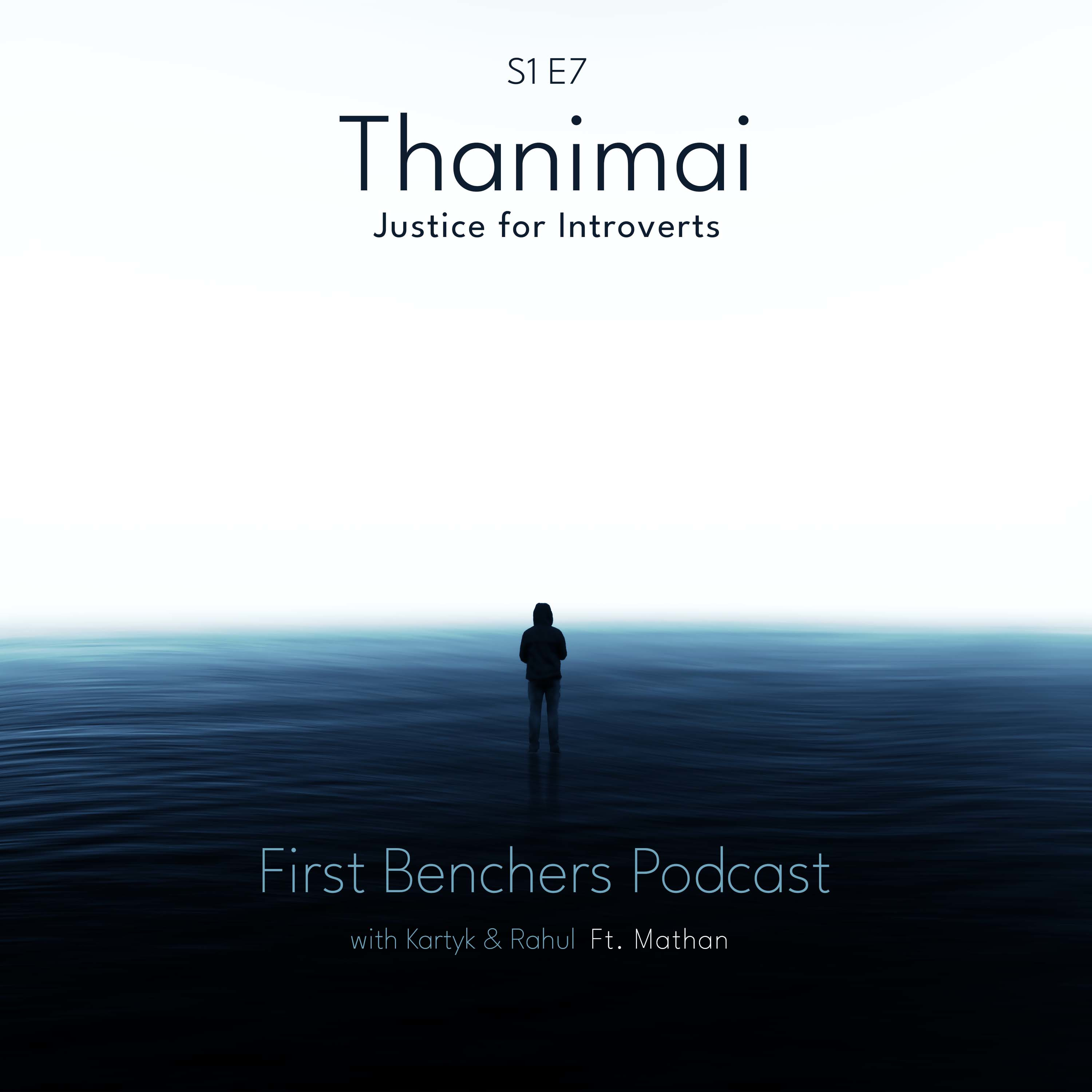 S1E7: Thanimai - Justice for Introverts episode artwork