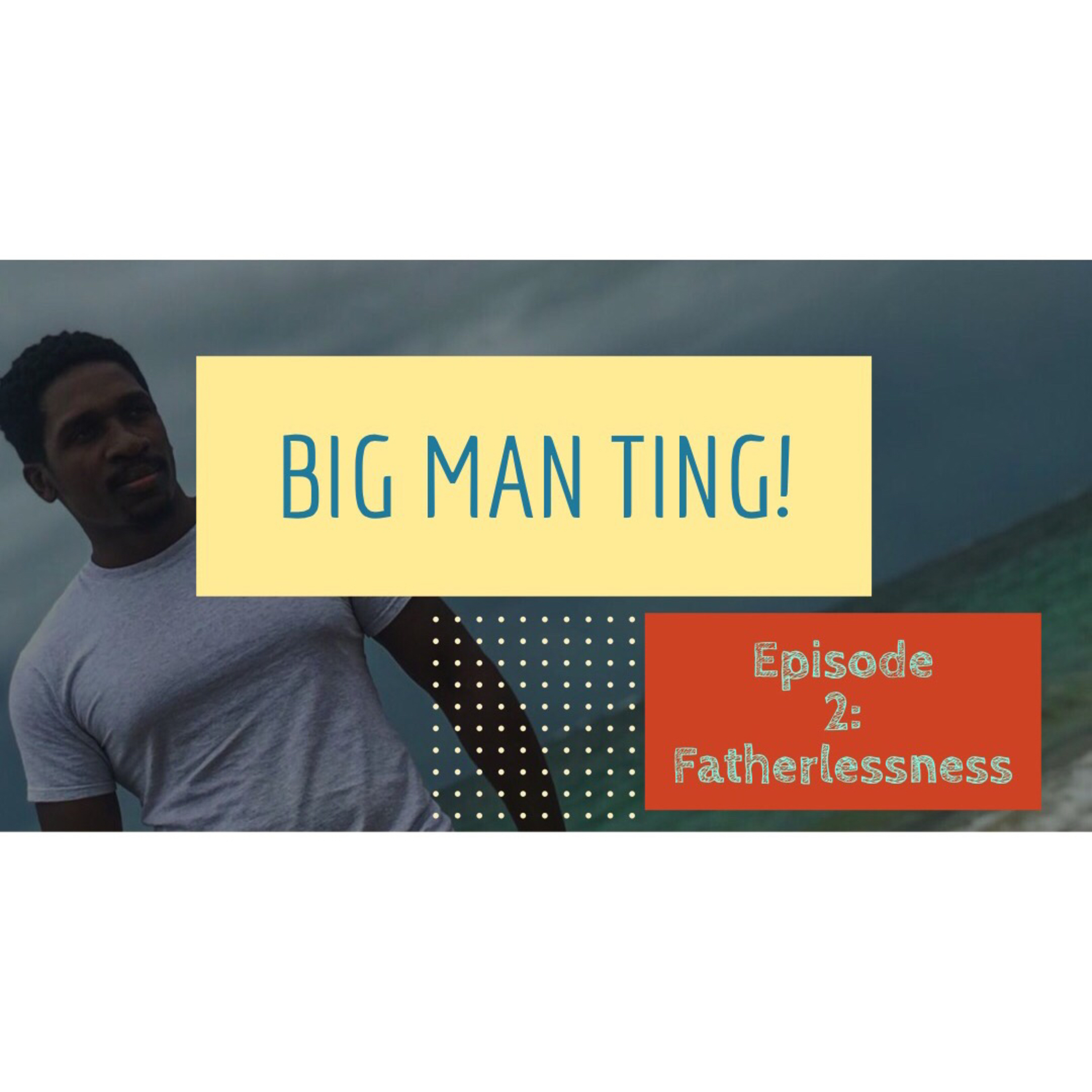 The Big Man Ting Podcast