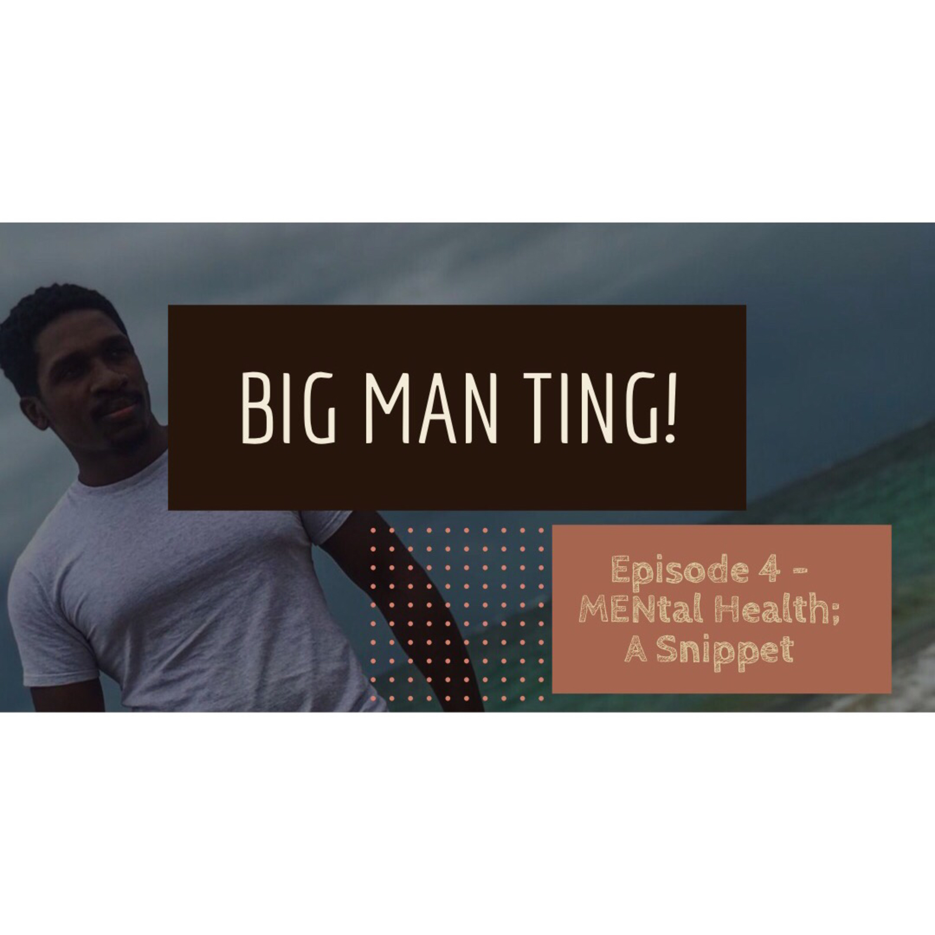 The Big Man Ting Podcast