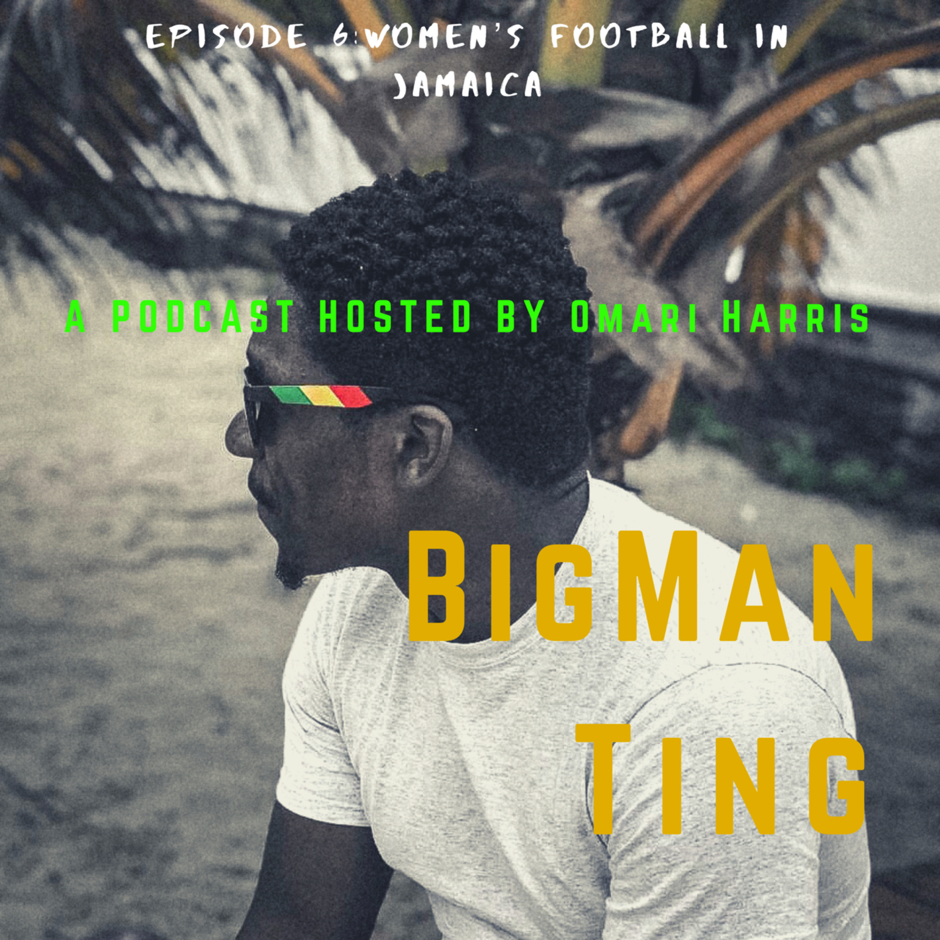 The Big Man Ting Podcast
