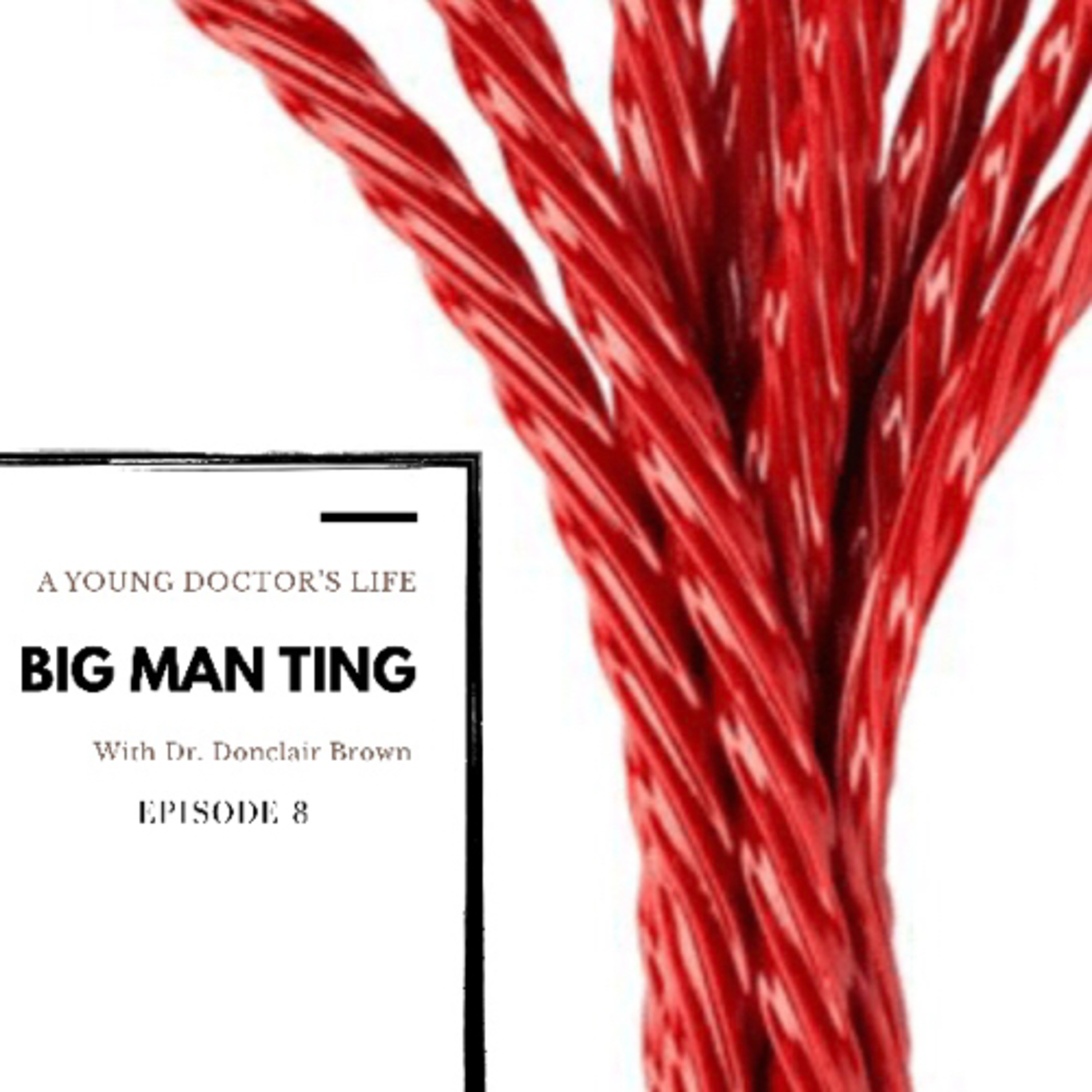 The Big Man Ting Podcast