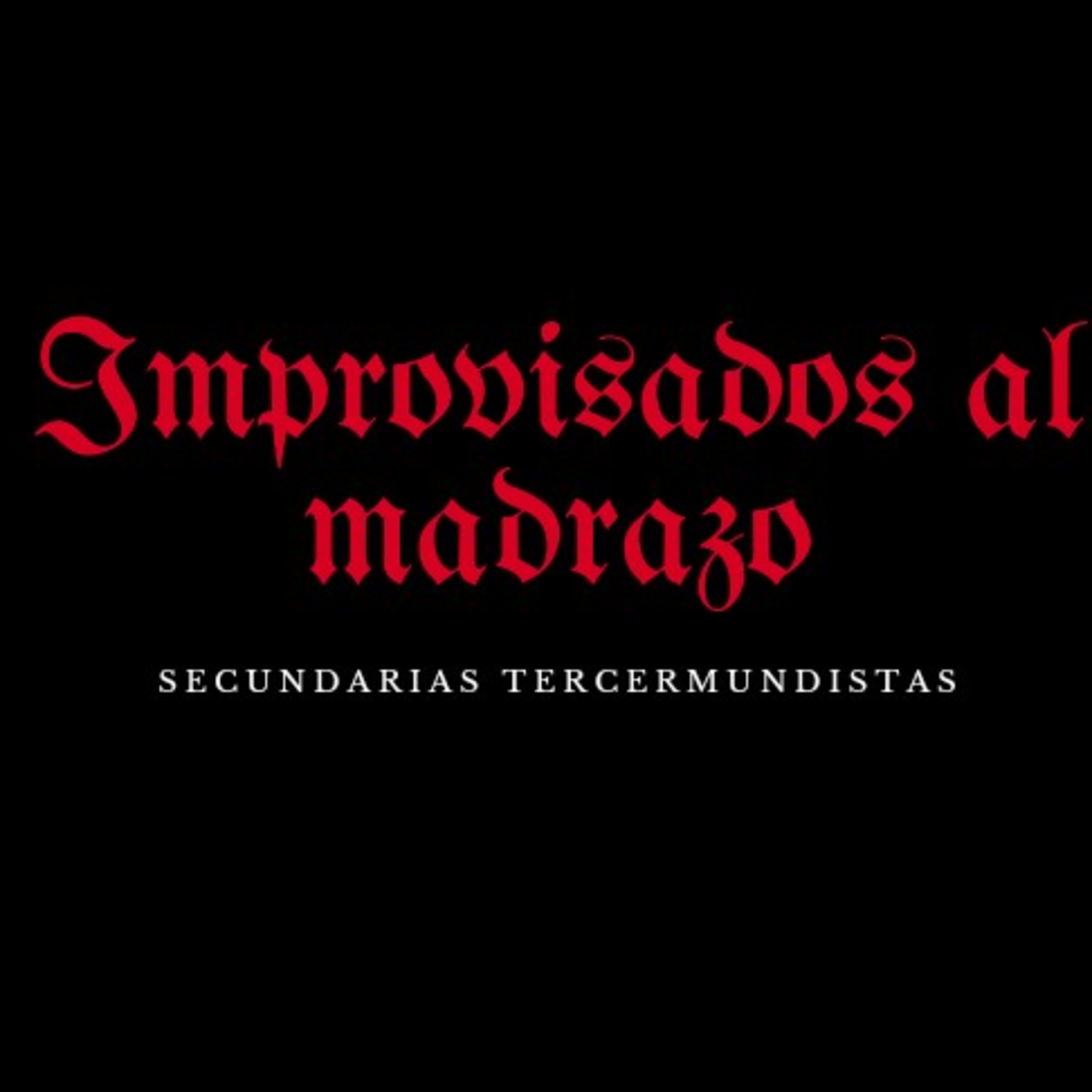 Improvisados Al Madrazo