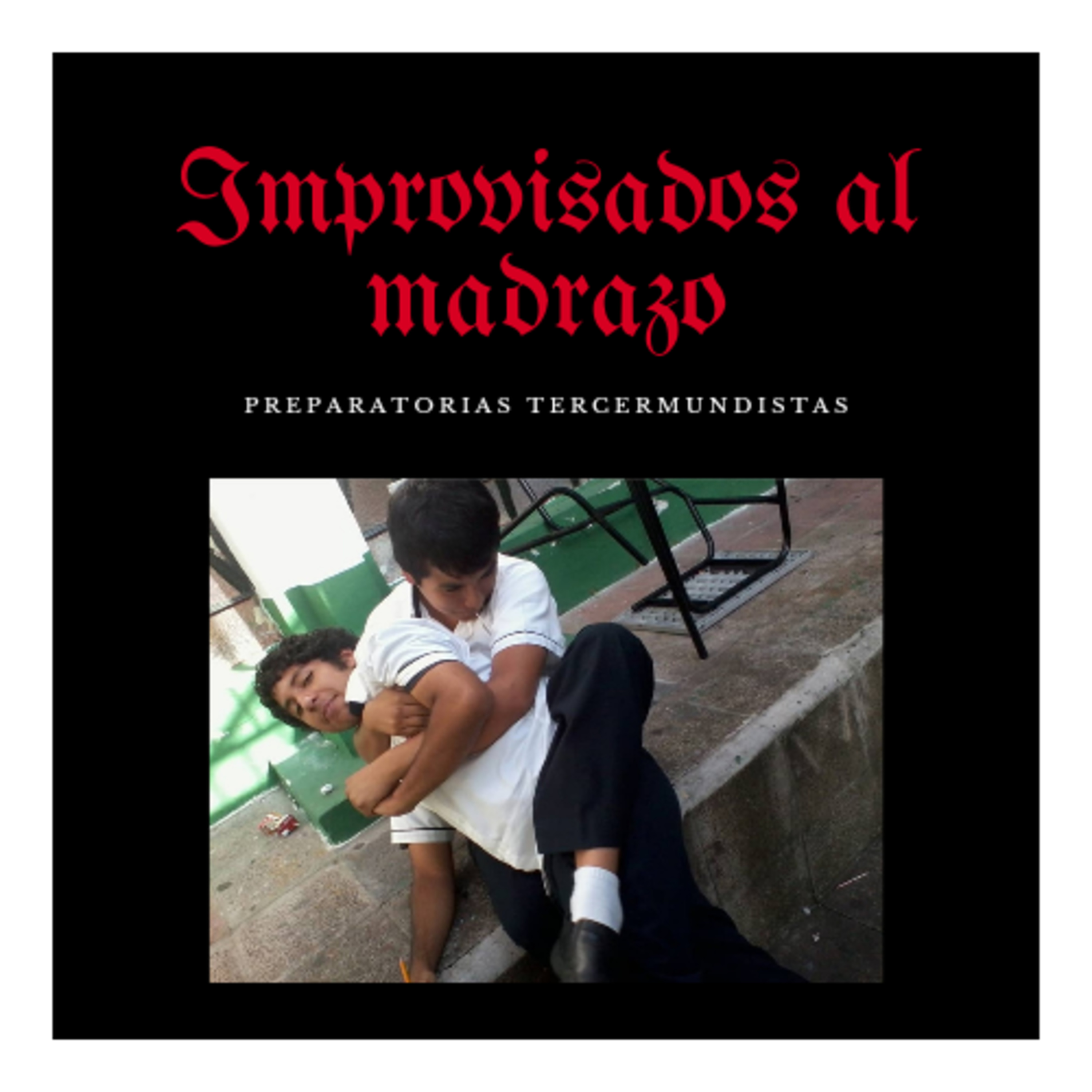 Improvisados Al Madrazo