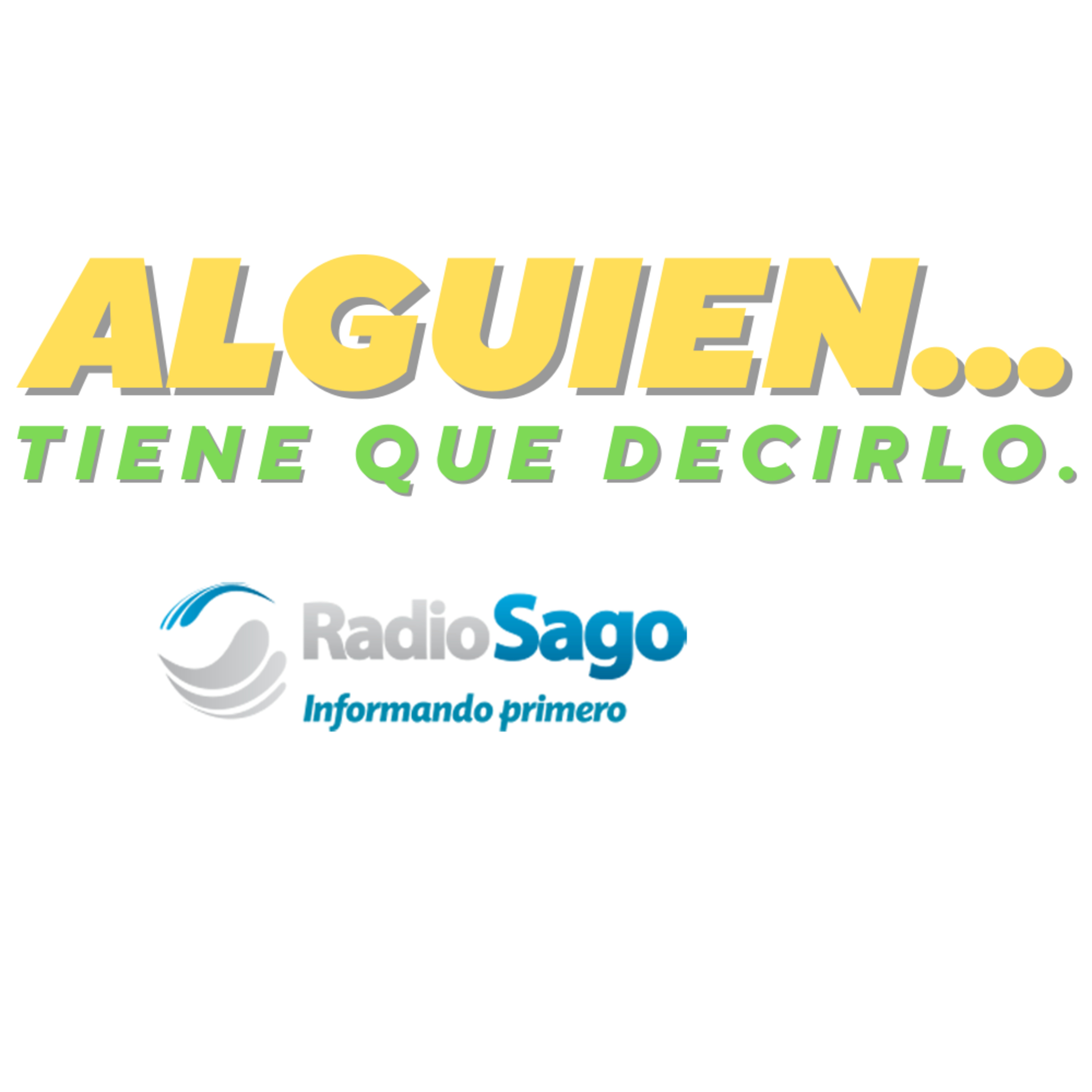 ALGUIEN TIENE QUE DECIRLO... (07 Agosto 2022) episode artwork