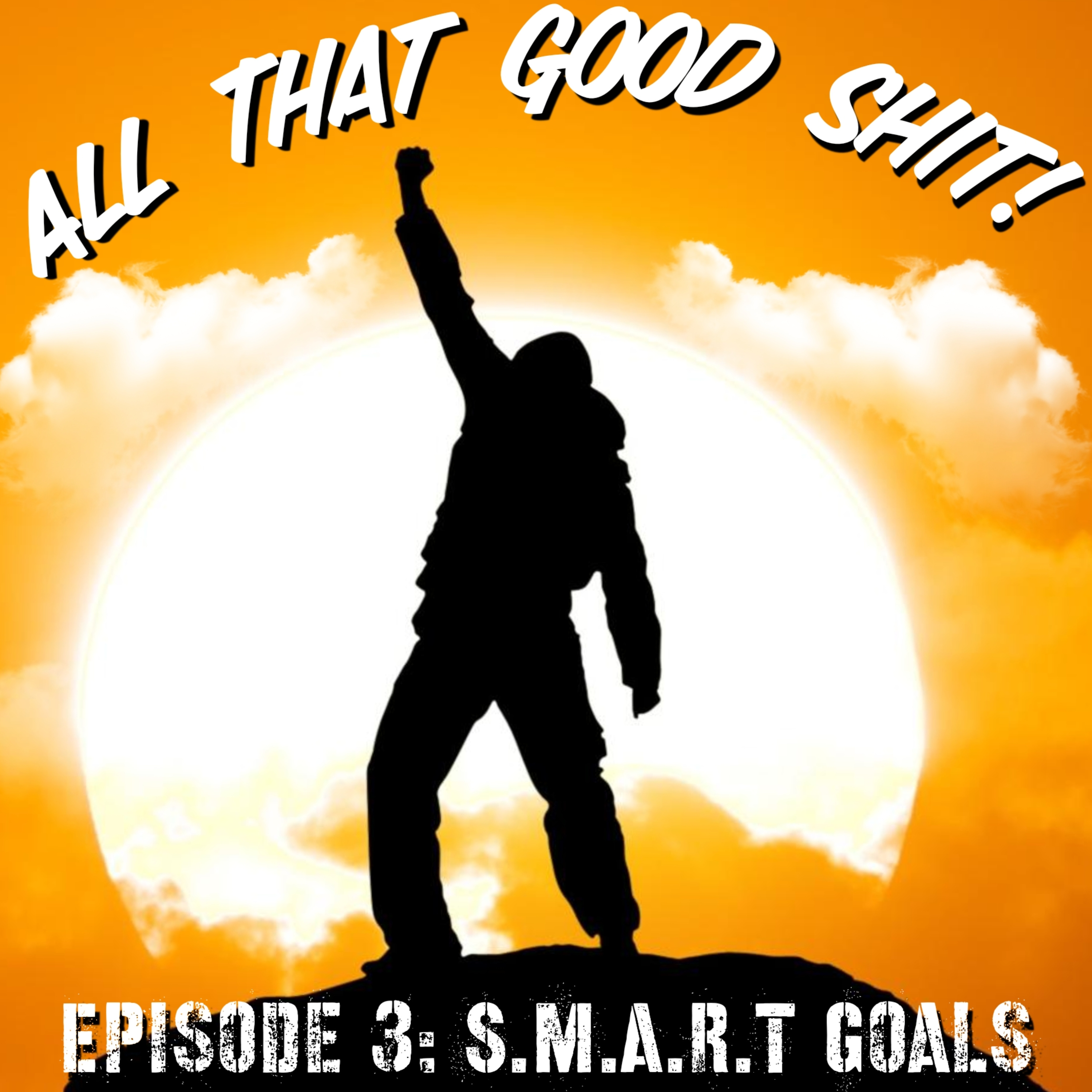 All That Good Shit!