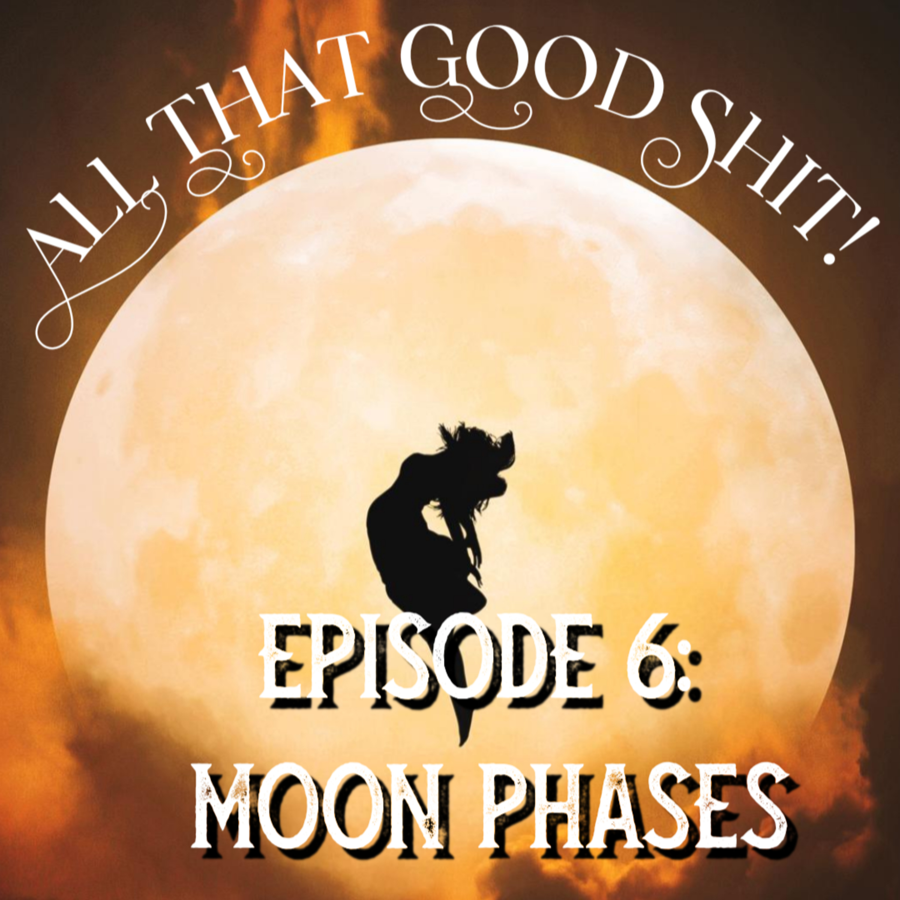 All That Good Shit!