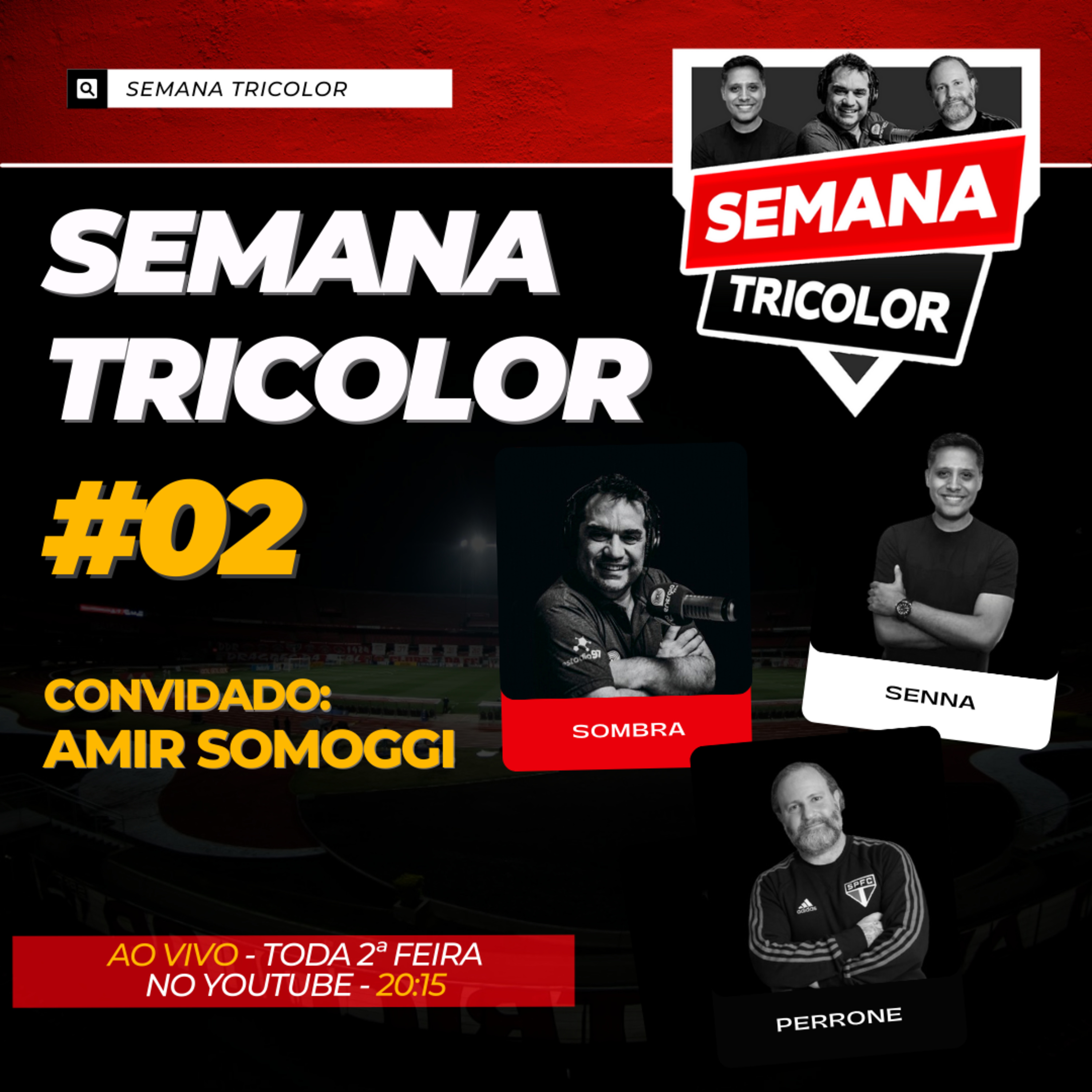 Semana Tricolor - Com Sombra, Marcão e Perrone