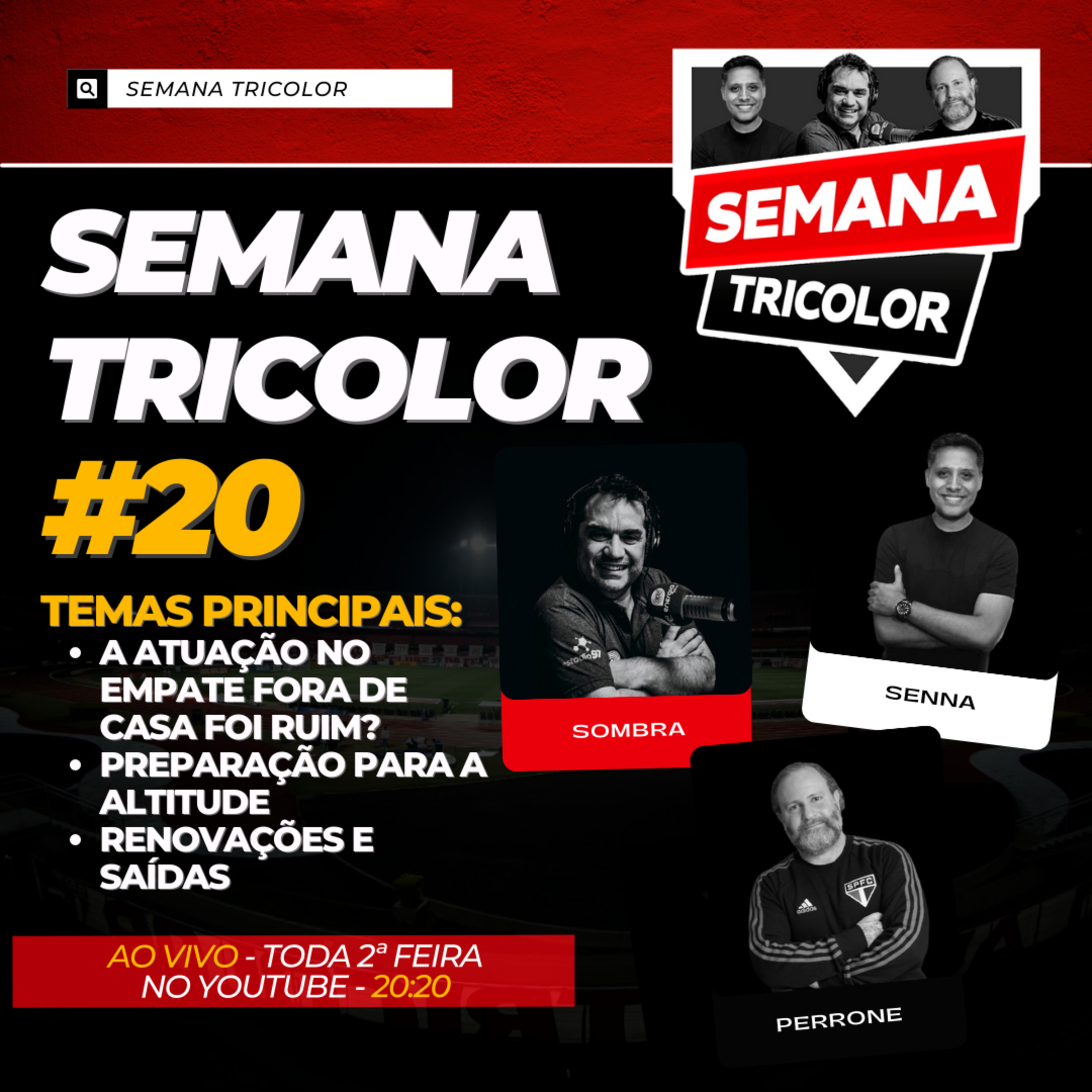 Semana Tricolor - Com Sombra, Marcão e Perrone