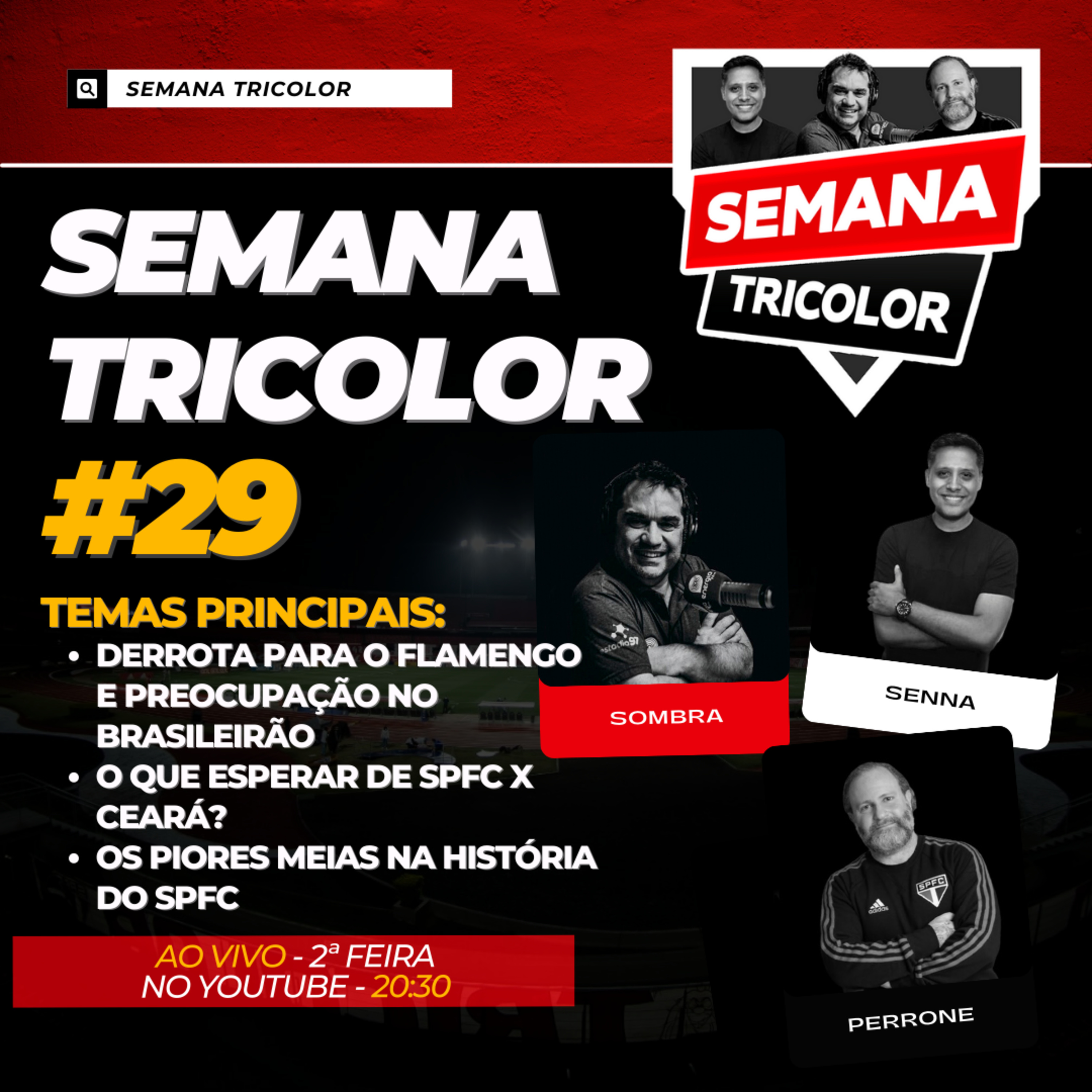 Semana Tricolor - Com Sombra, Marcão e Perrone