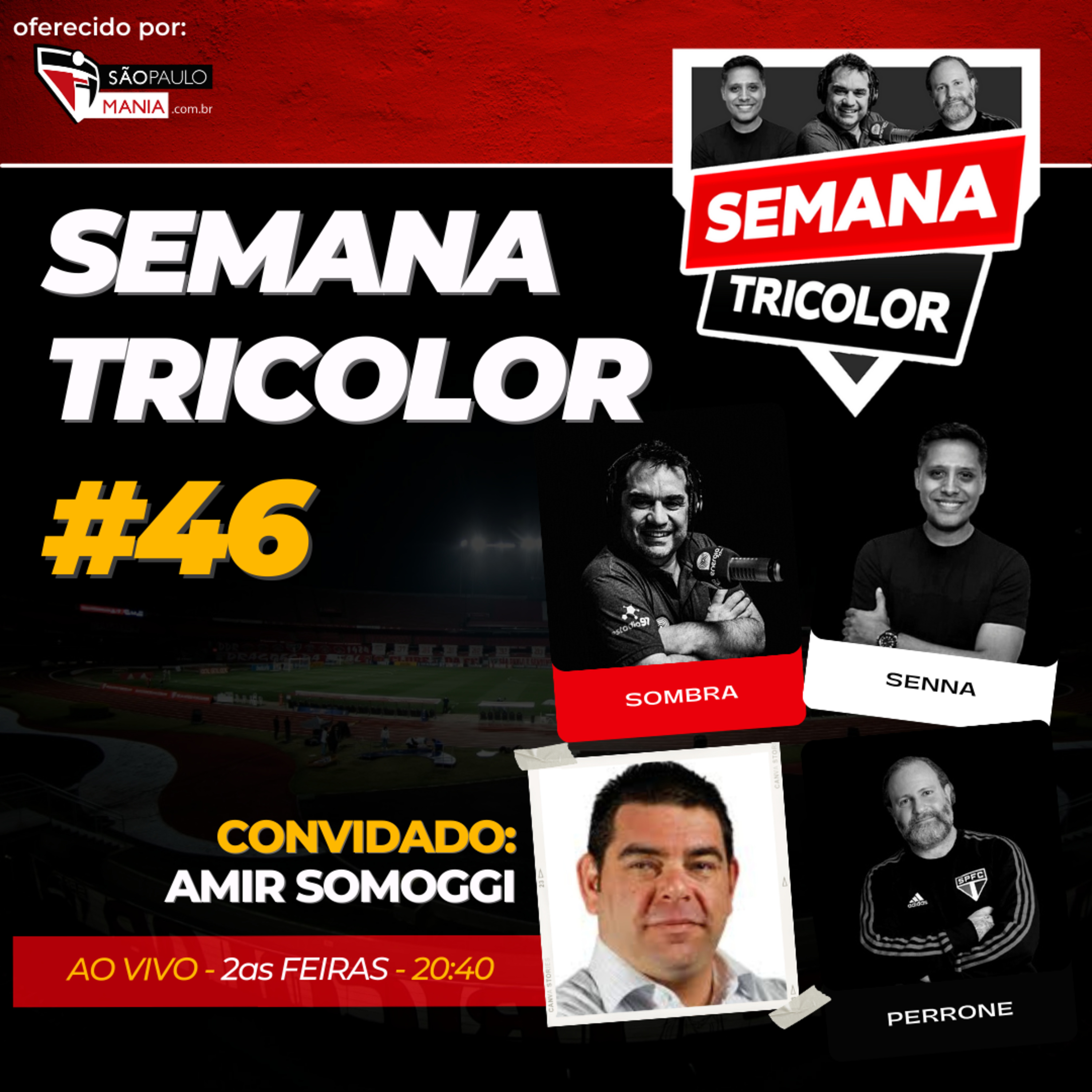 Semana Tricolor - Com Sombra, Marcão e Perrone