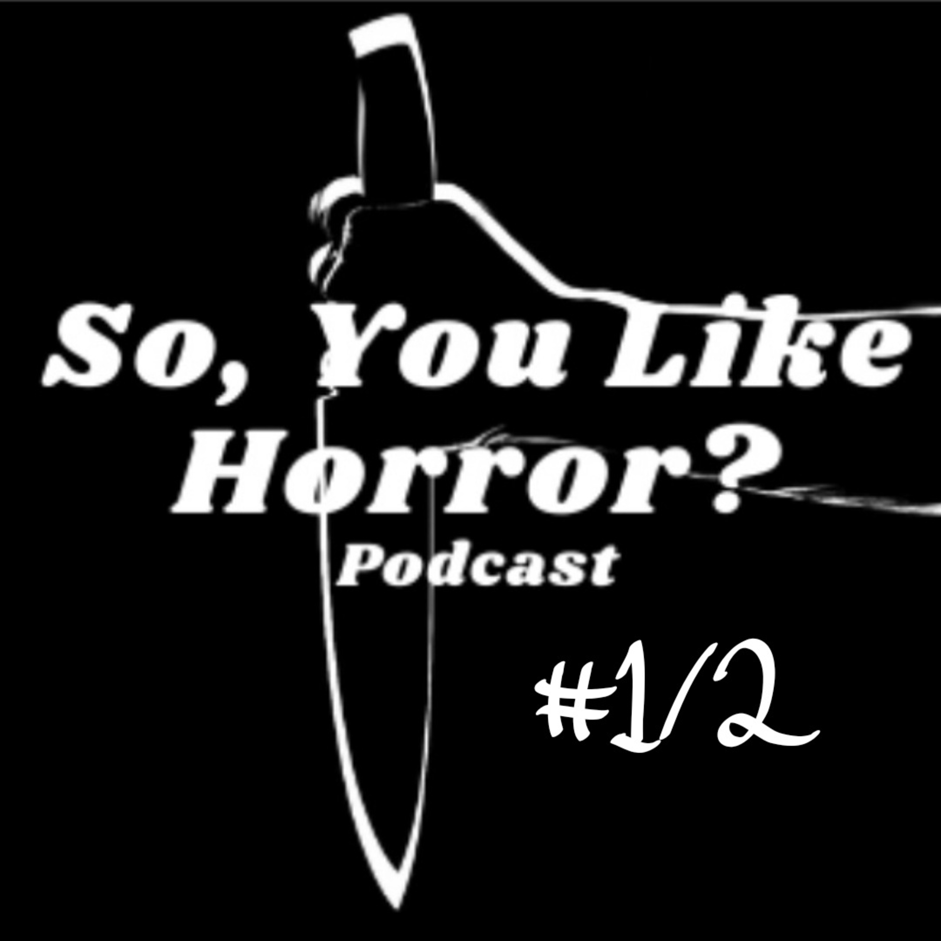 So, You Like Horror? Podcast