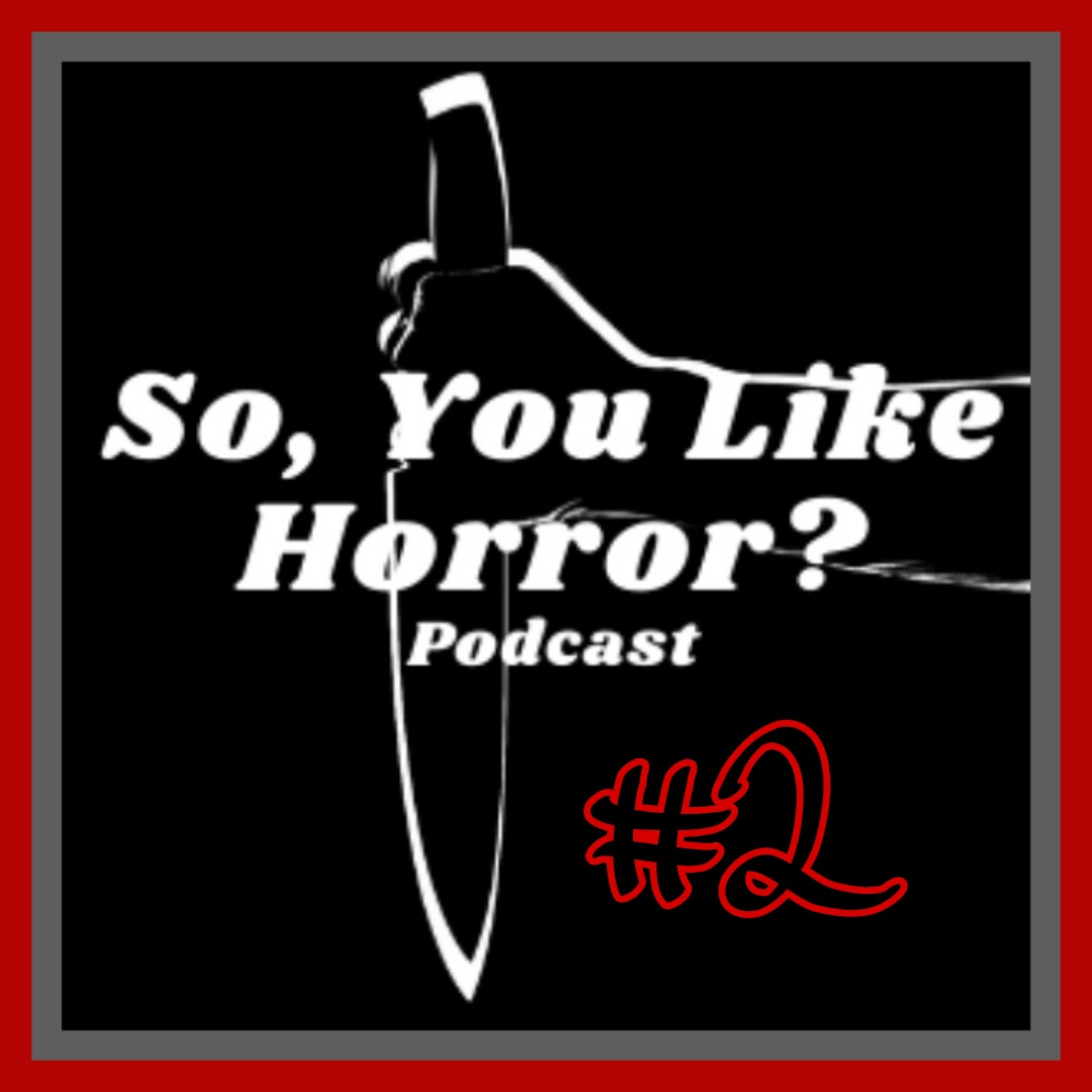 So, You Like Horror? Podcast