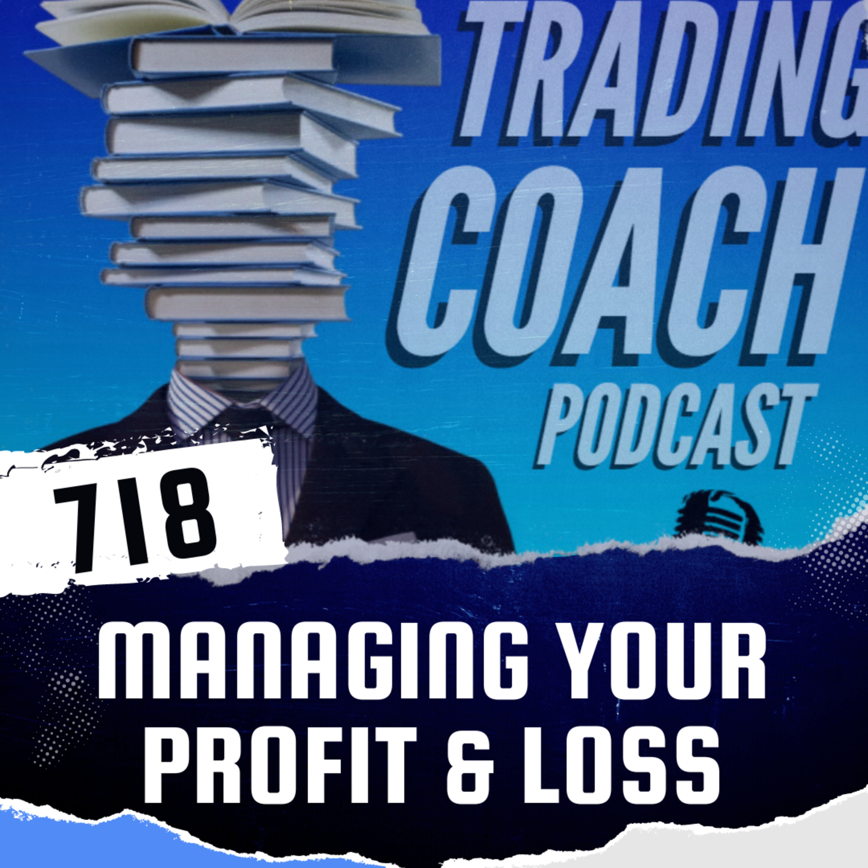 718 - Managing Your Profit & Loss