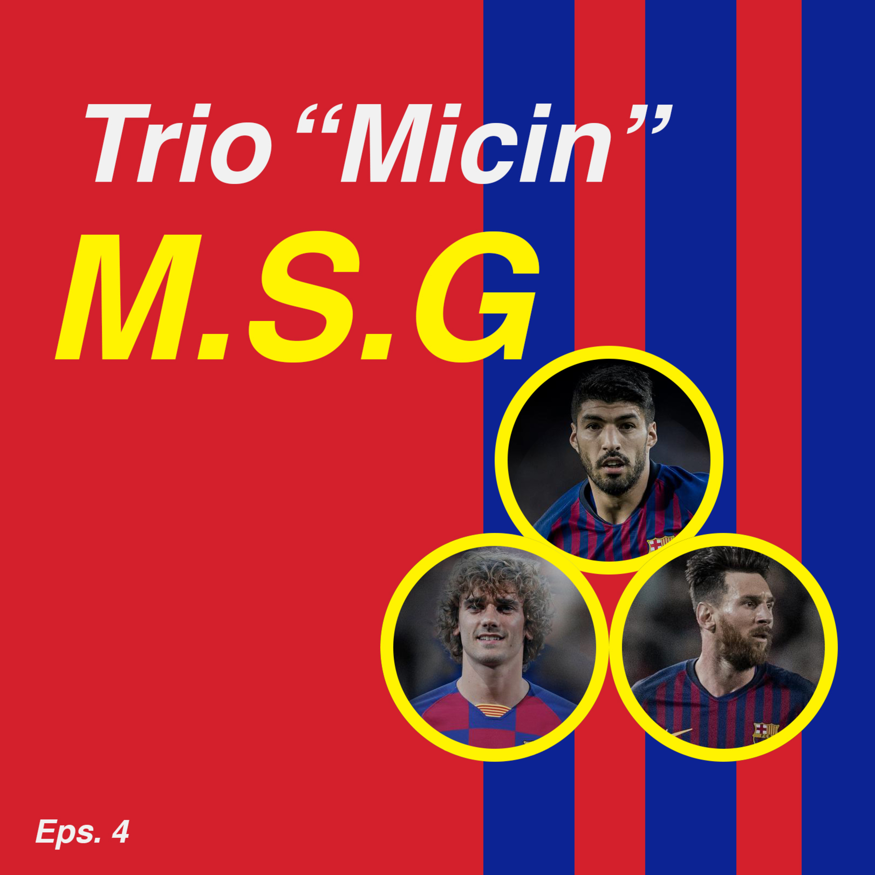 Eps. 4 - Trio "micin" M.S.G