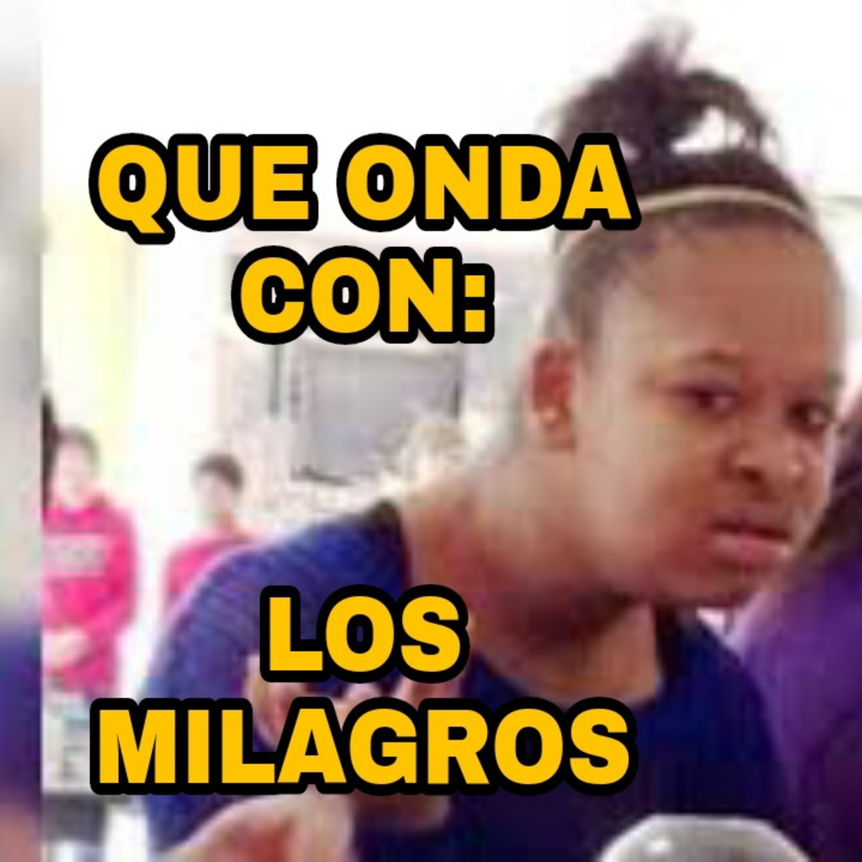 Que Onda Con...