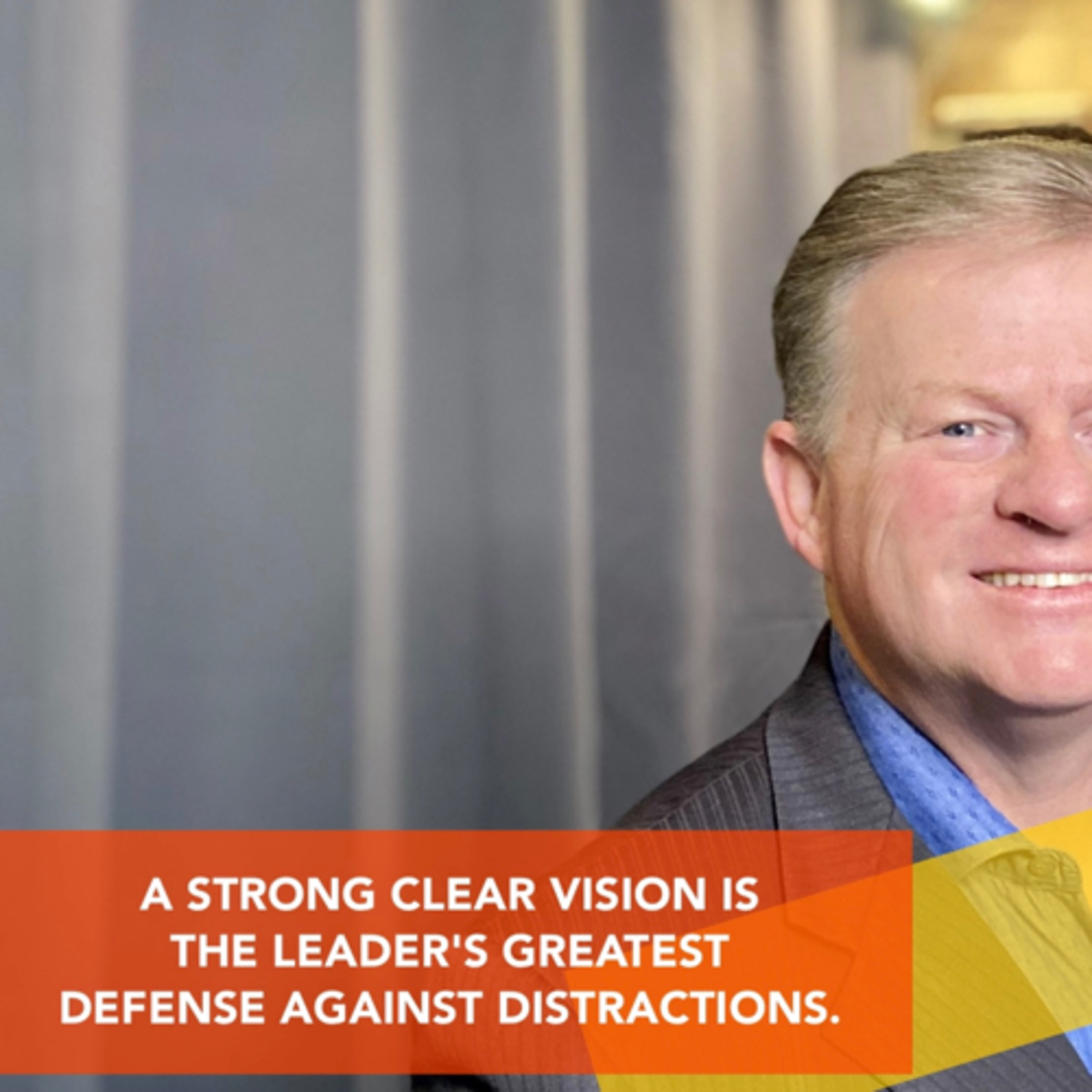 ​A STRONG CLEAR VISION IS THE LEADER'S GREATEST DEFENSE AGAINST DISTRACTIONS. episode artwork