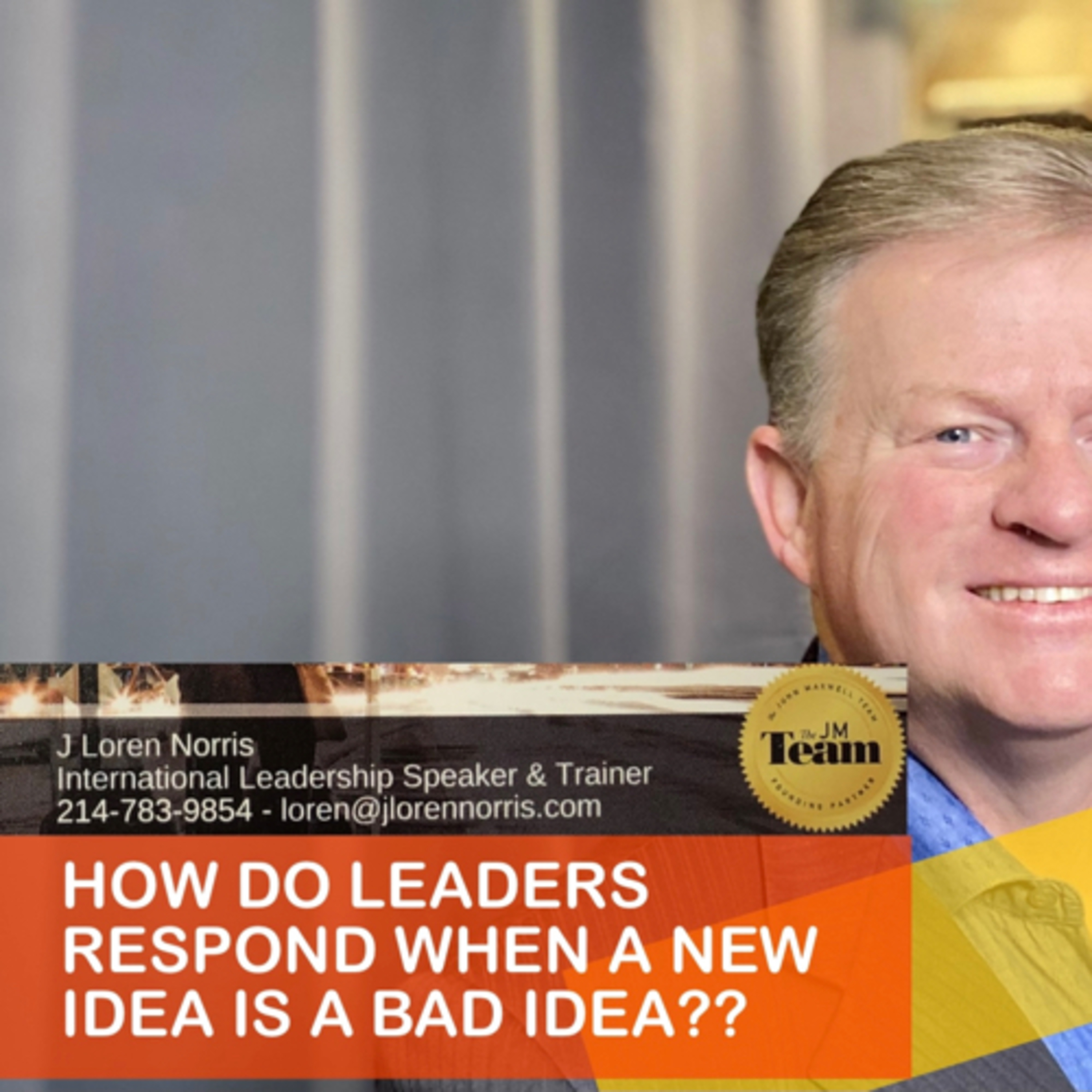 HOW DO LEADERS RESPOND WHEN A NEW IDEA IS A BAD IDEA??
 episode artwork