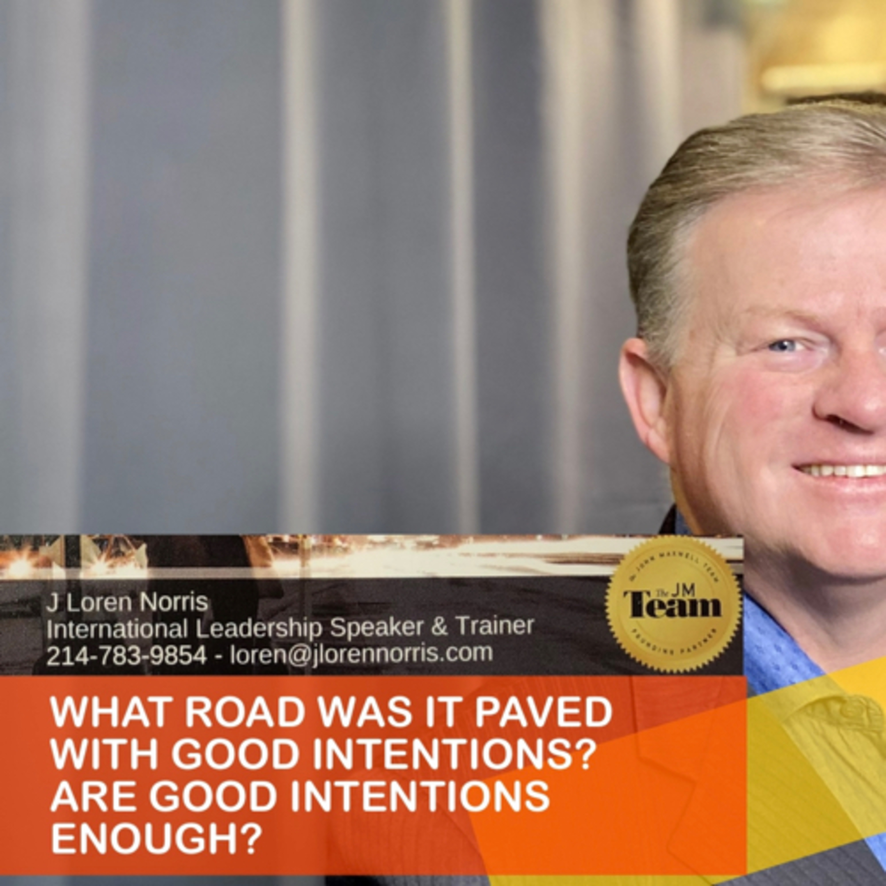 WHAT ROAD WAS IT PAVED WITH GOOD INTENTIONS? ARE GOOD INTENTIONS ENOUGH? episode artwork